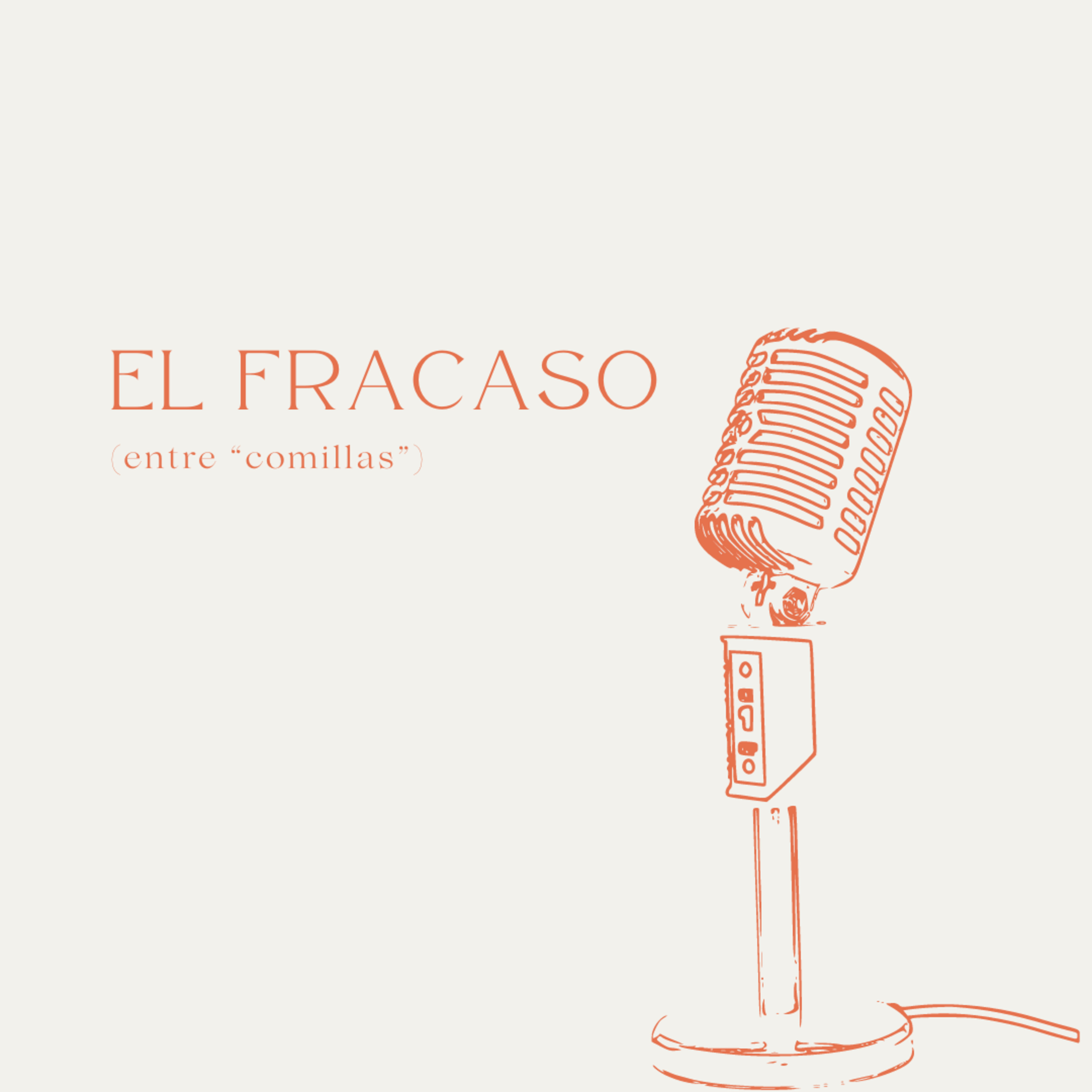 Ep 15: El fracaso (entre "comillas'')