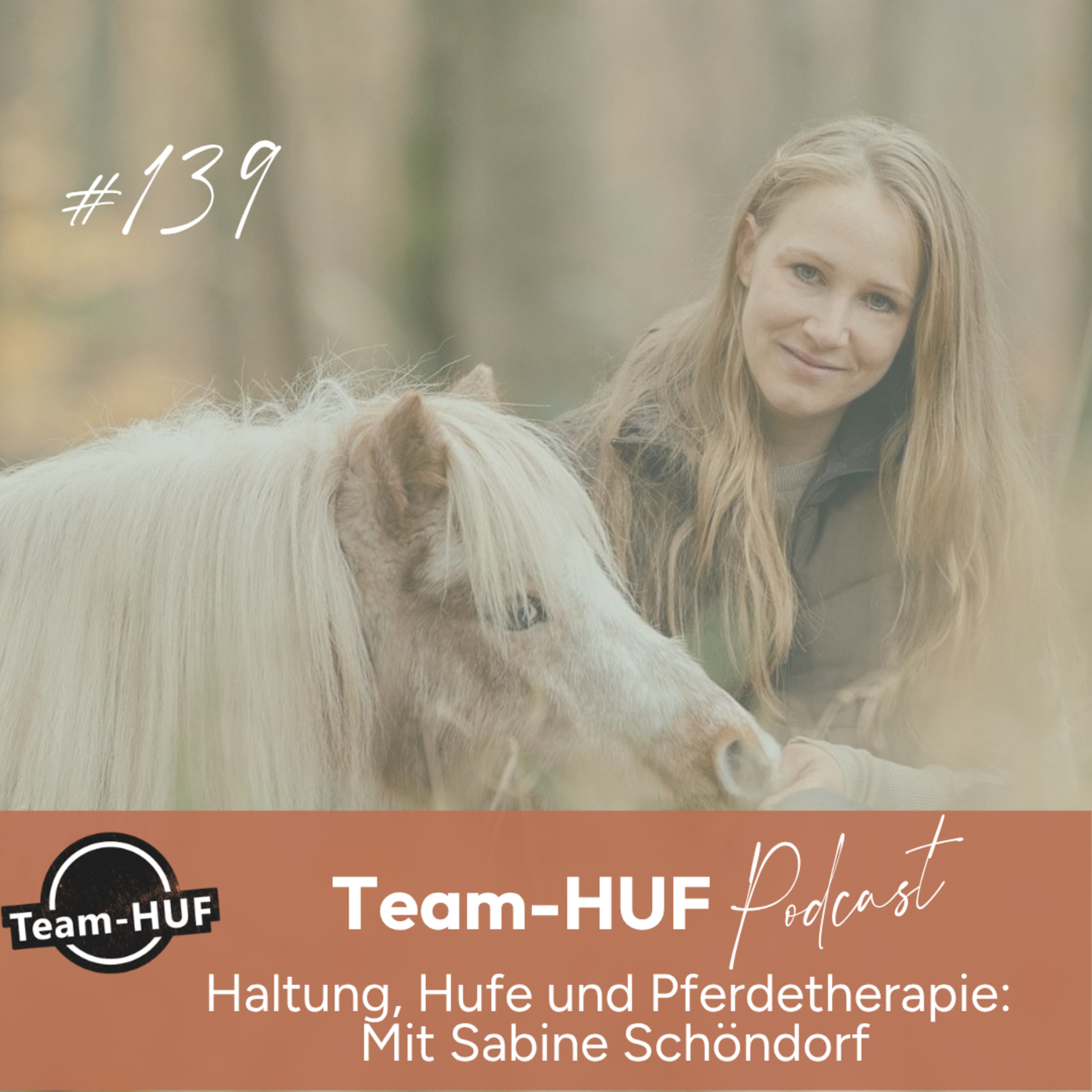 Folge 139: Hufe, Haltung und Pferdetherapie: Mit Sabine Schöndorf episode artwork