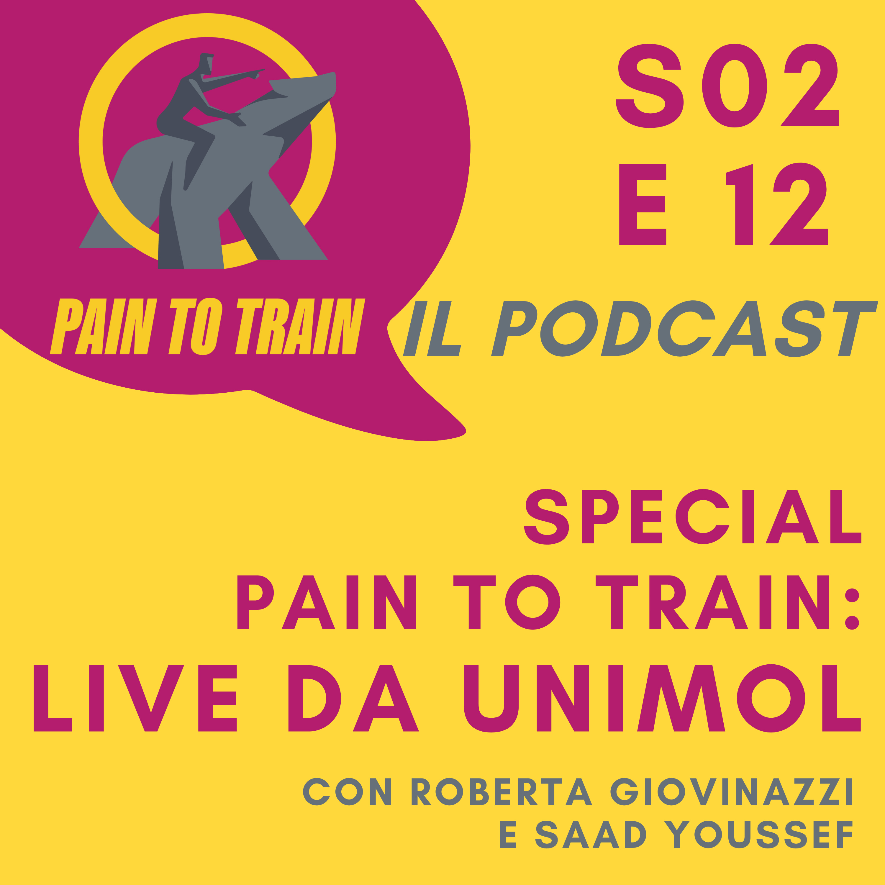 S02 E12 Special Pain to Train: Live da UniMol - con Roberta Giovinazzi e Saad Youssef episode artwork