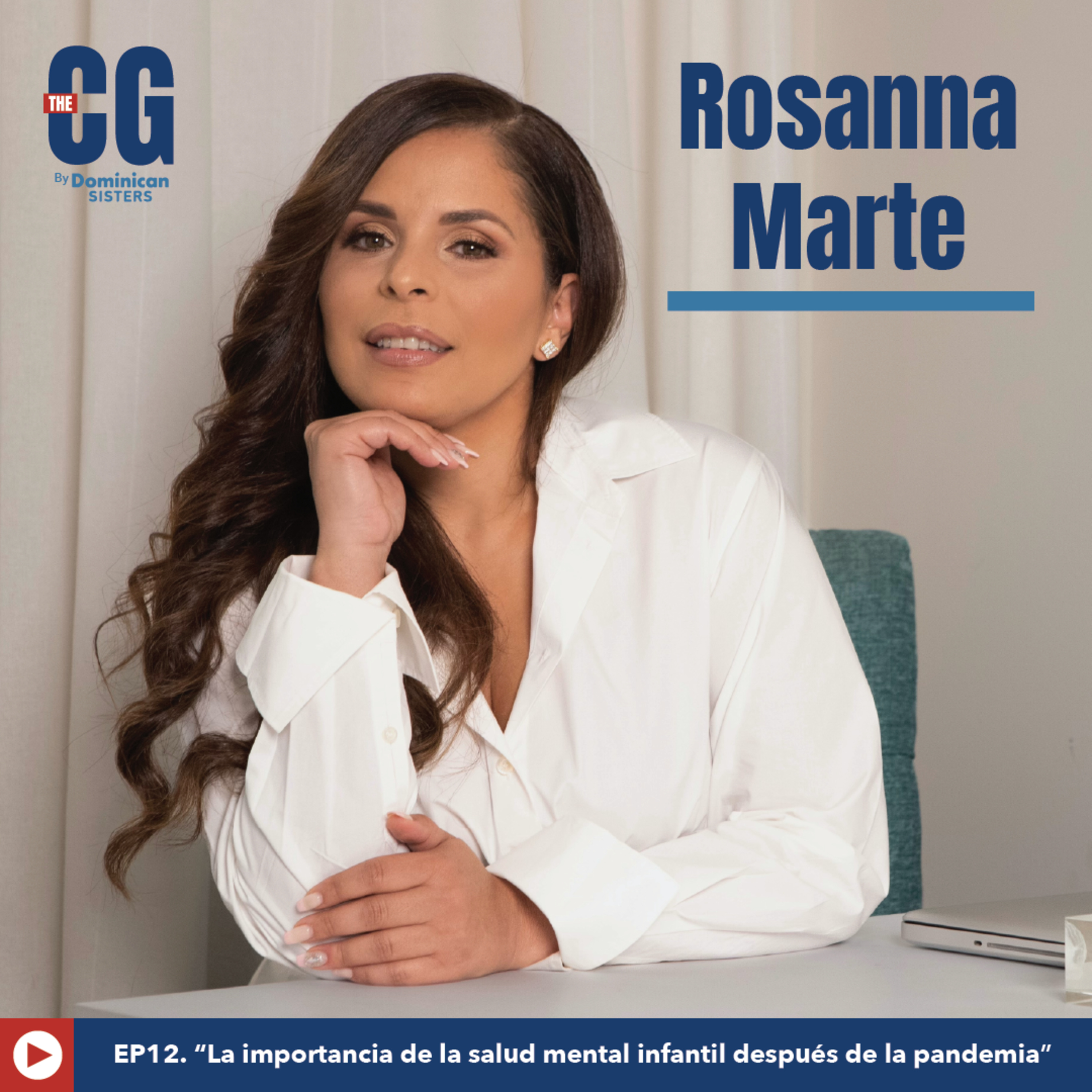 “La Importancia de la Salud Mental Infantil después de la Pandemia” con Rosanna Marte