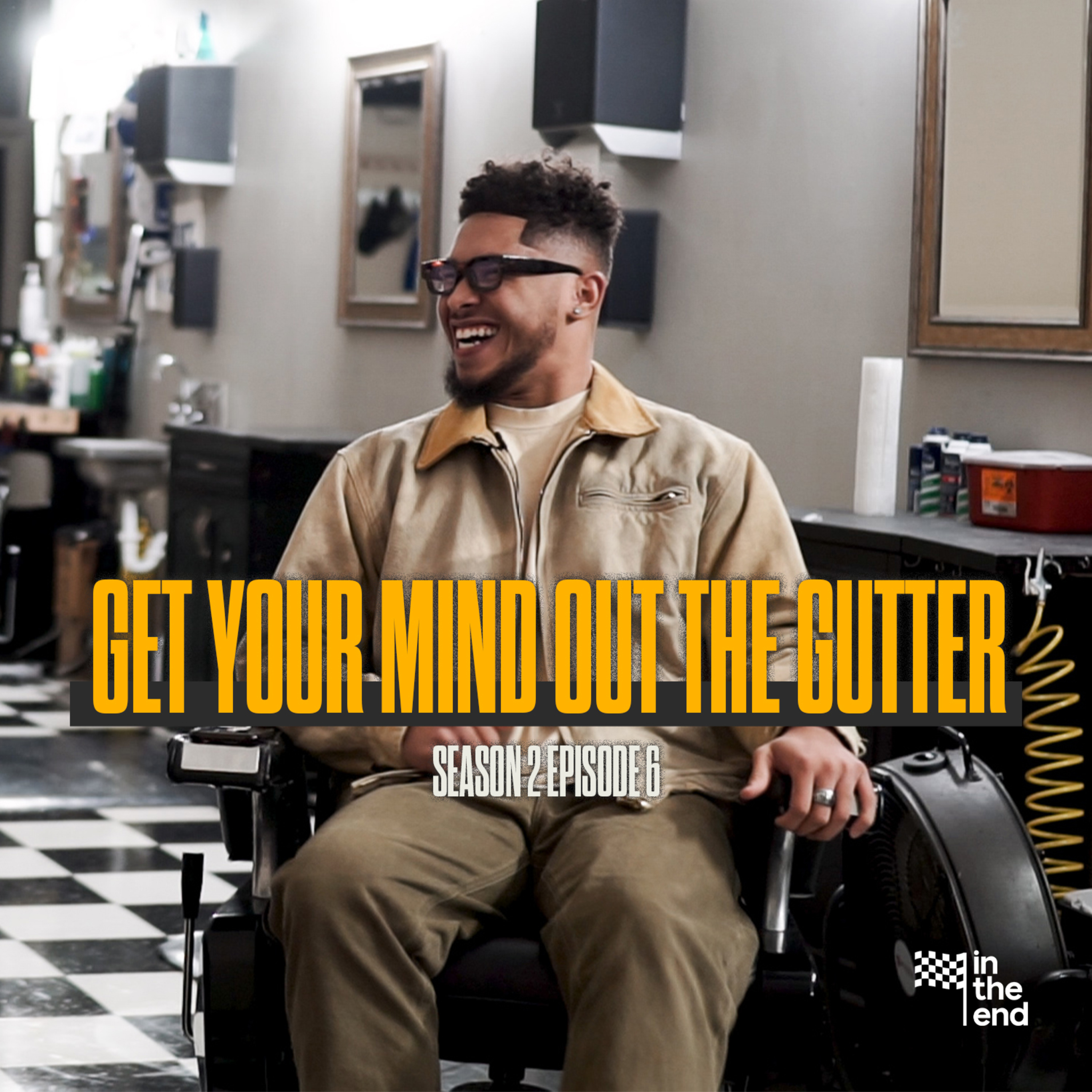 GET YOUR MIND OUT THE GUTTER | In The End Podcast (Season 2: Episode 6) episode artwork