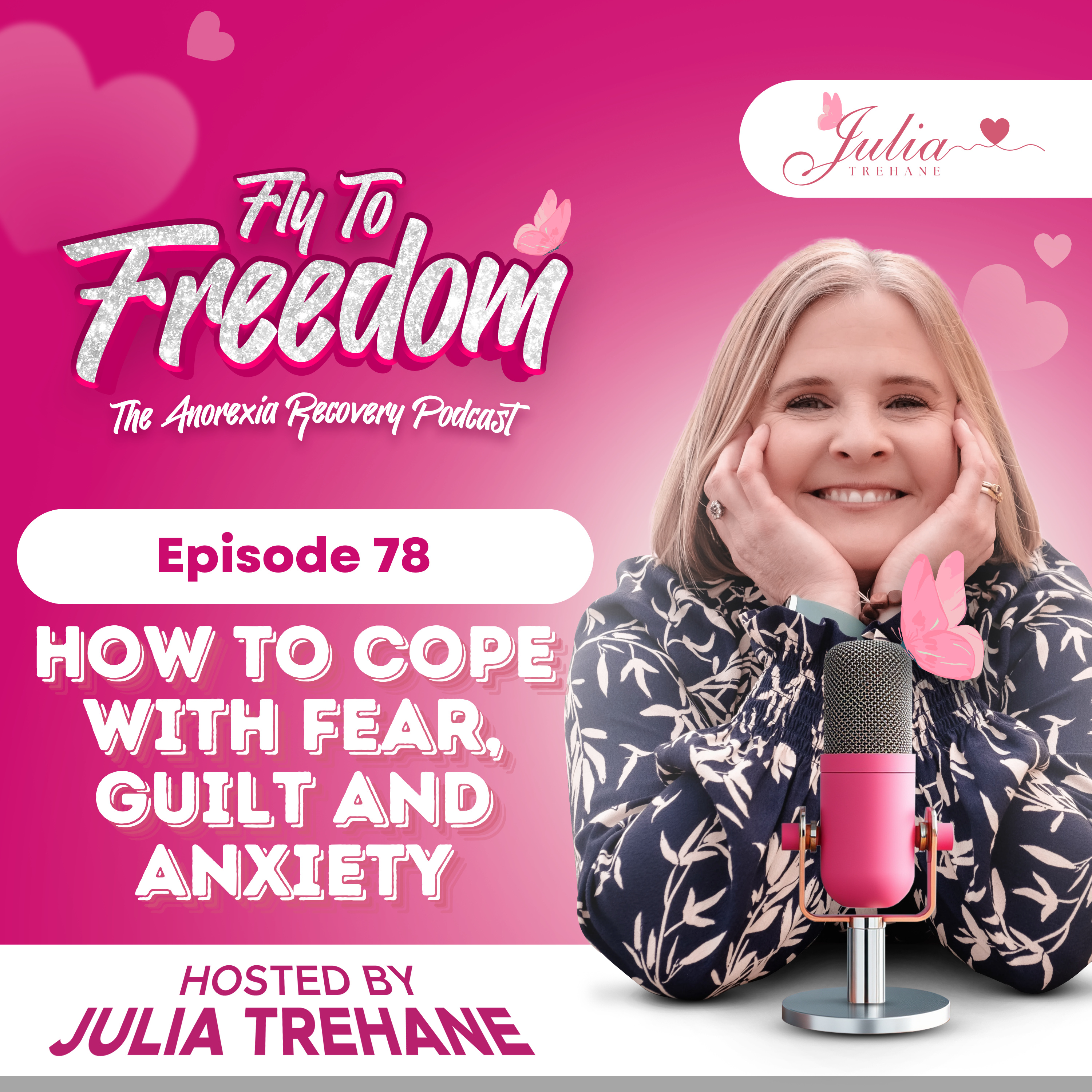 Episode 78: How to cope with fear, guilt and anxiety during eating disorder recovery episode artwork