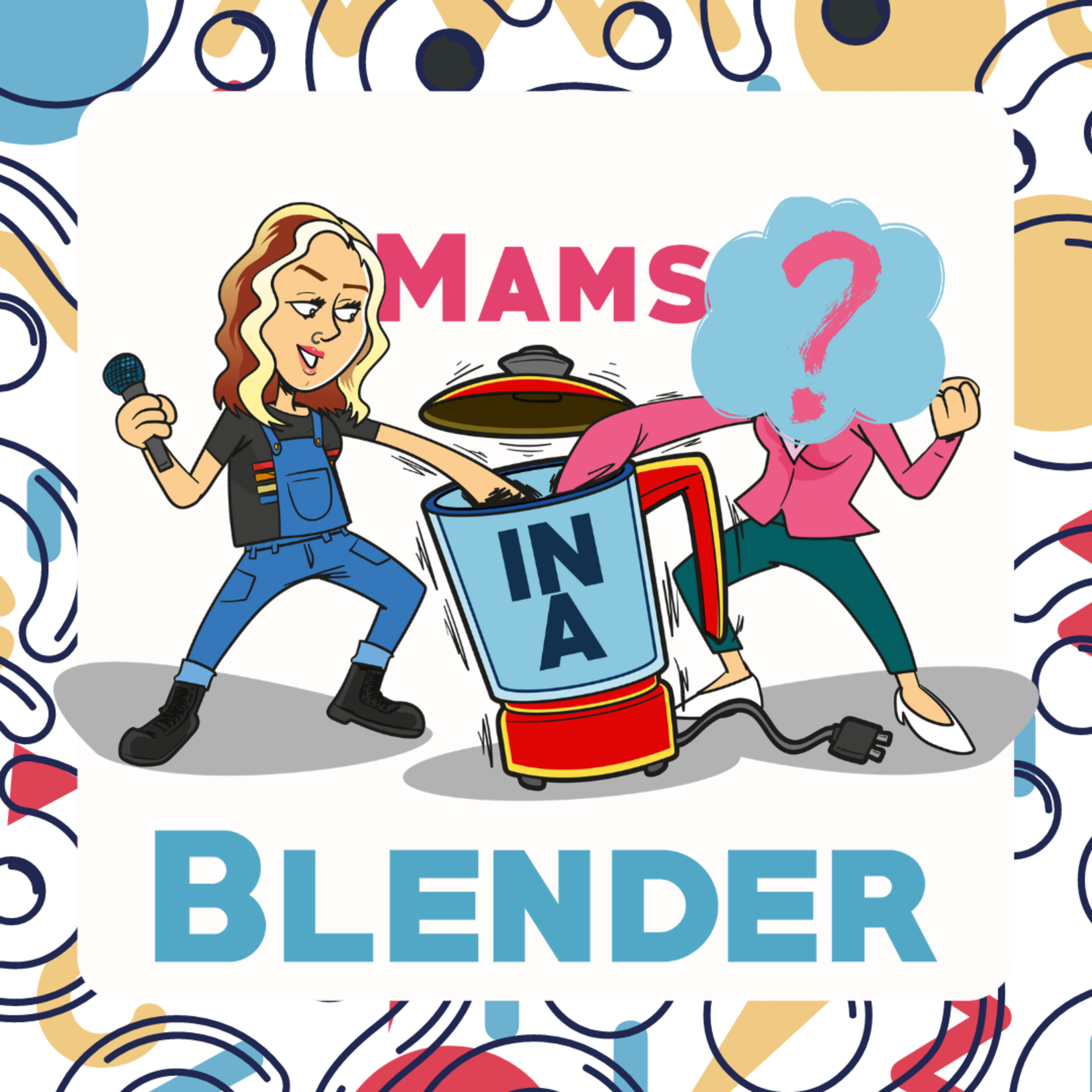 Mams in a Blender