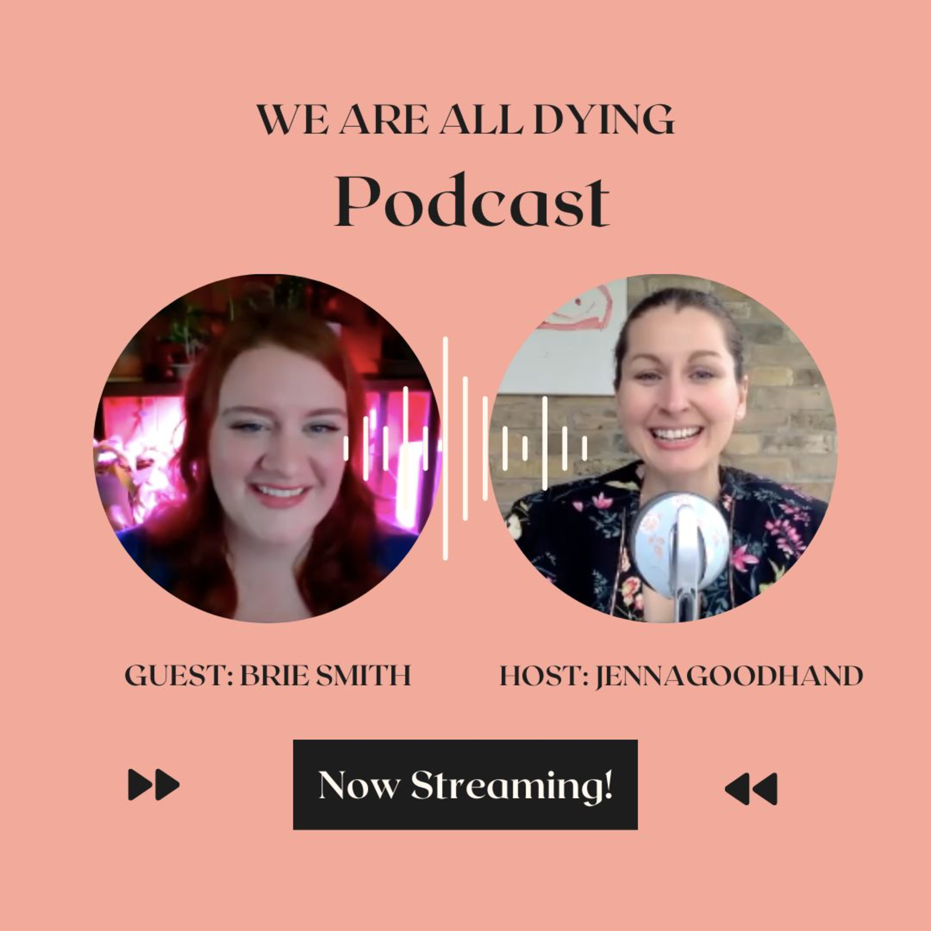 We Are All Dying: Interview with Brienna Smith episode artwork