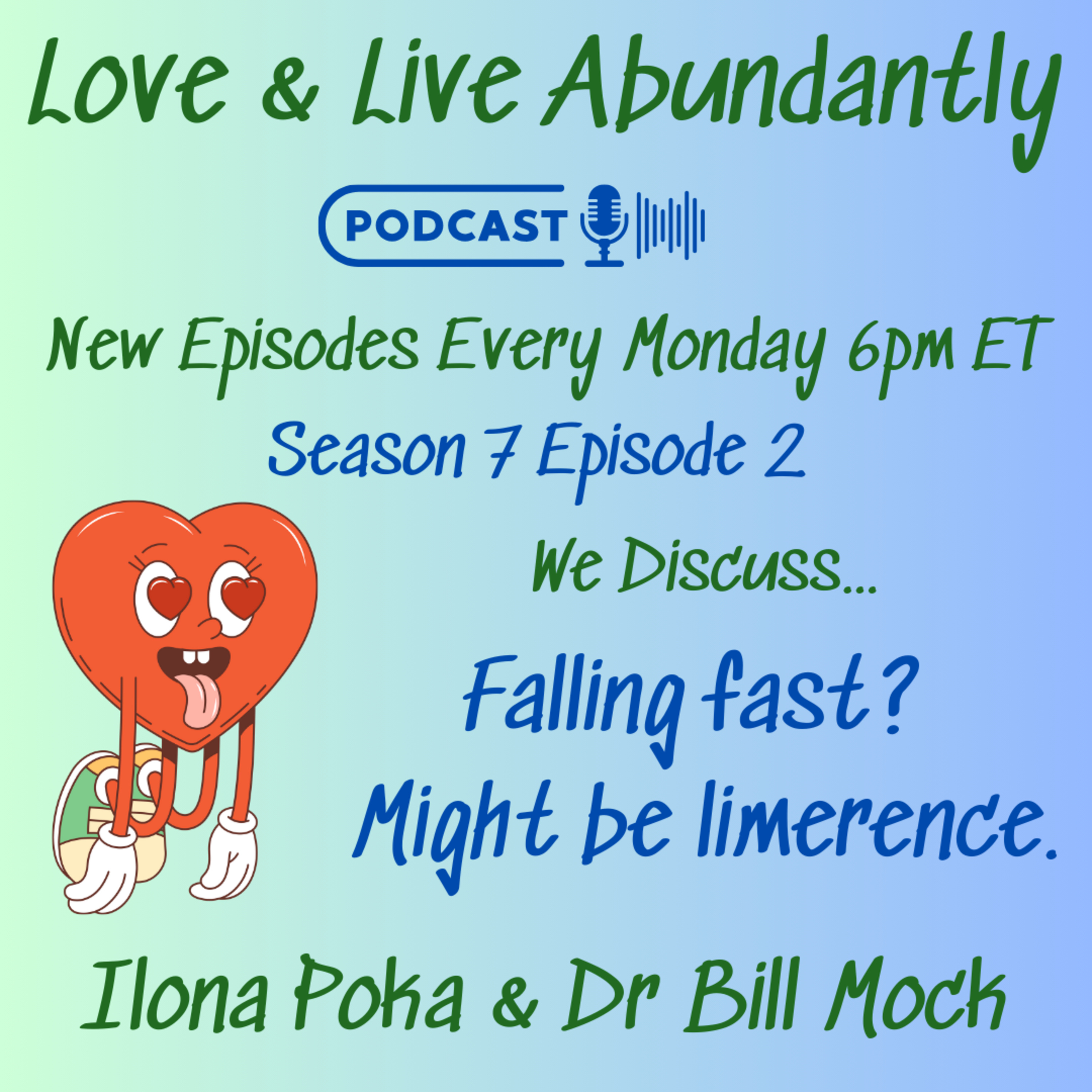 Love and Live Abundantly with Ilona Poka and Dr Bill Mock