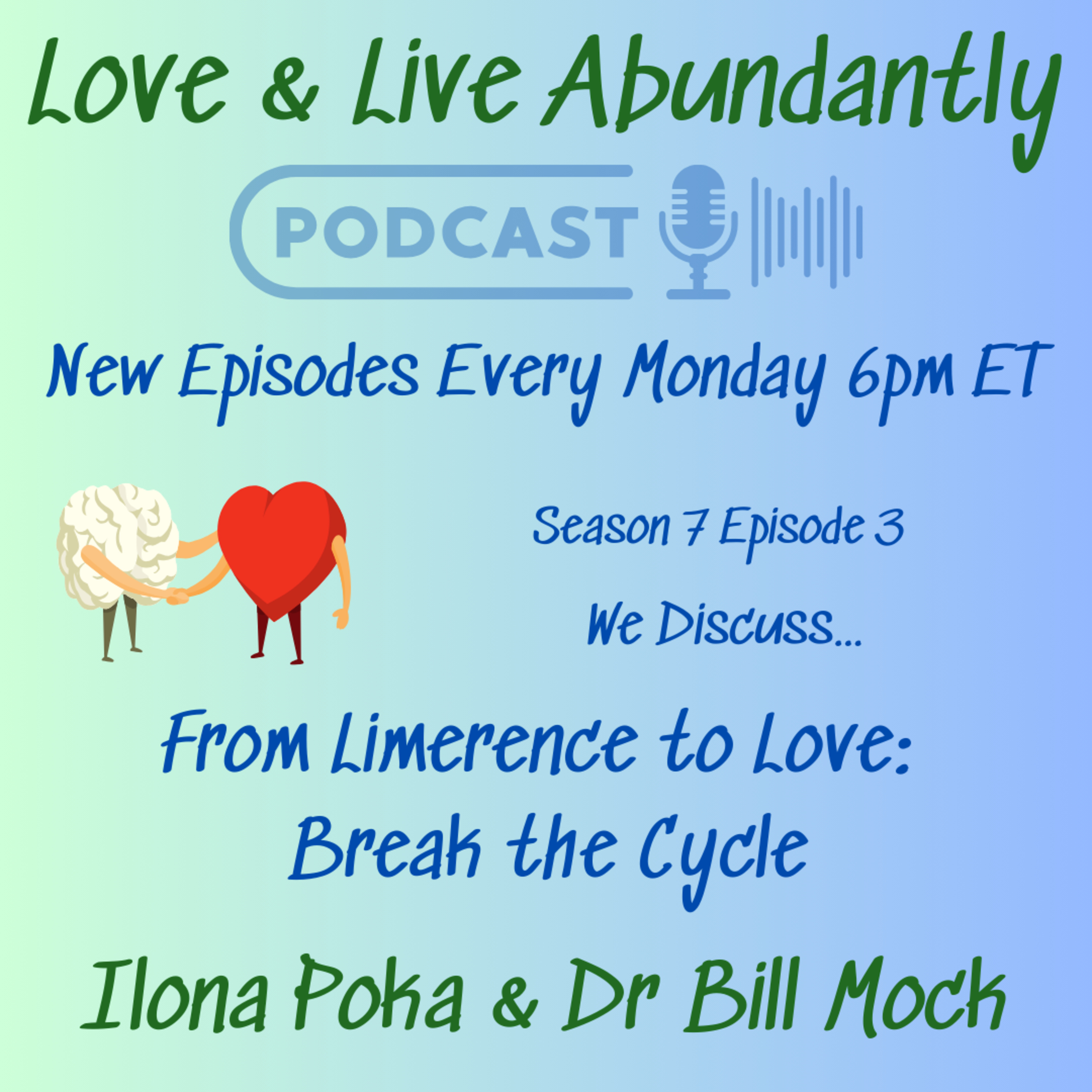 Love and Live Abundantly with Ilona Poka and Dr Bill Mock