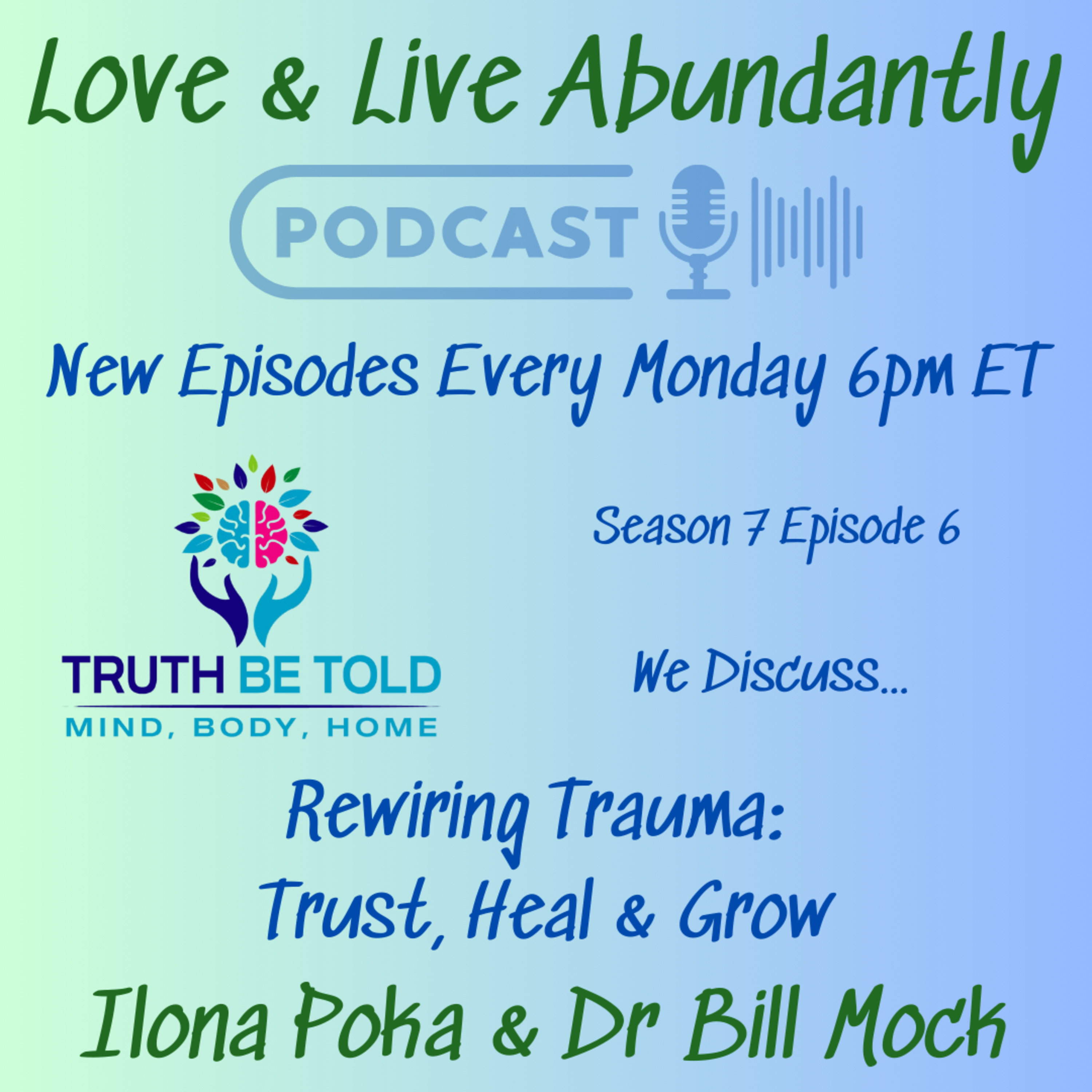 Love and Live Abundantly with Ilona Poka and Dr Bill Mock