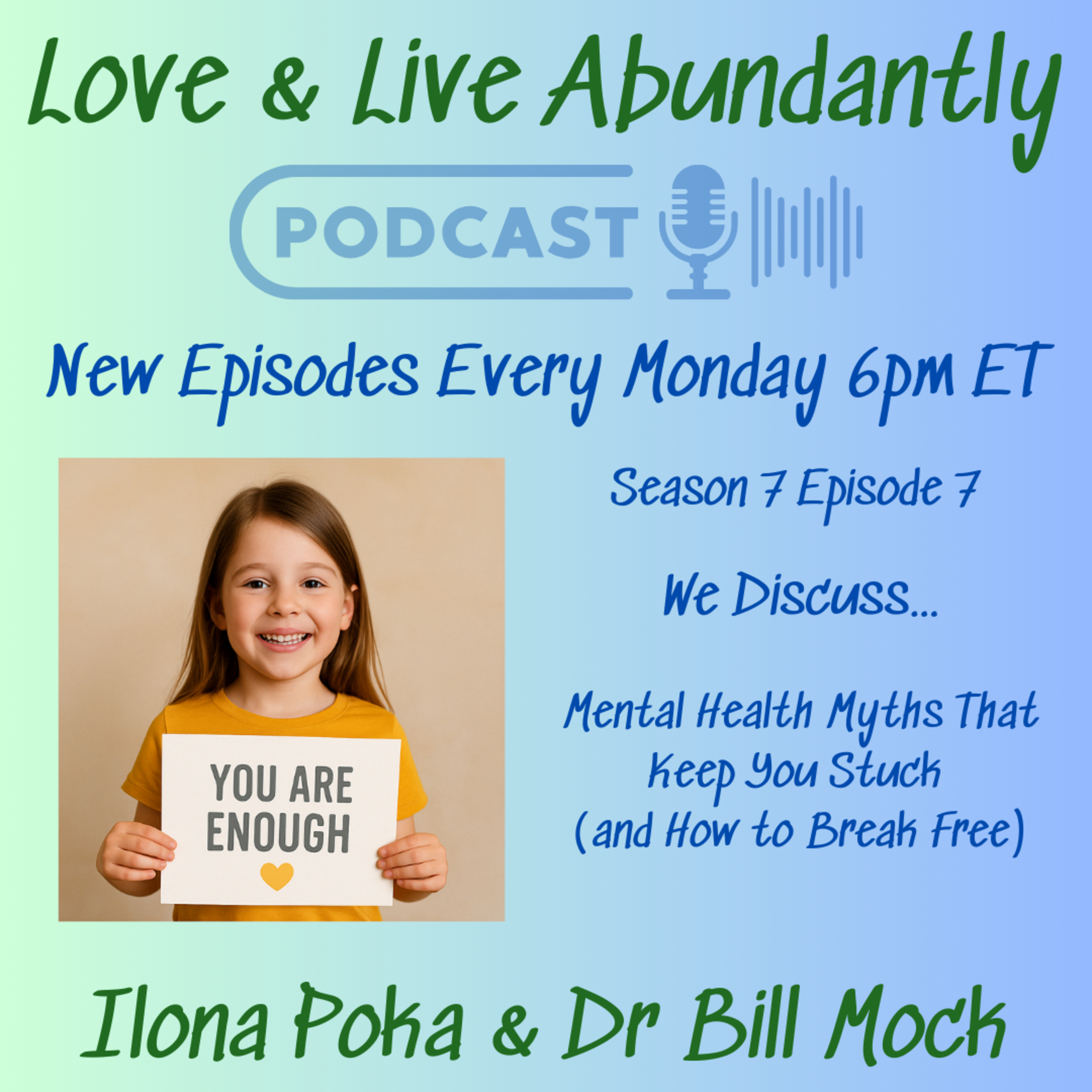 Love and Live Abundantly with Ilona Poka and Dr Bill Mock