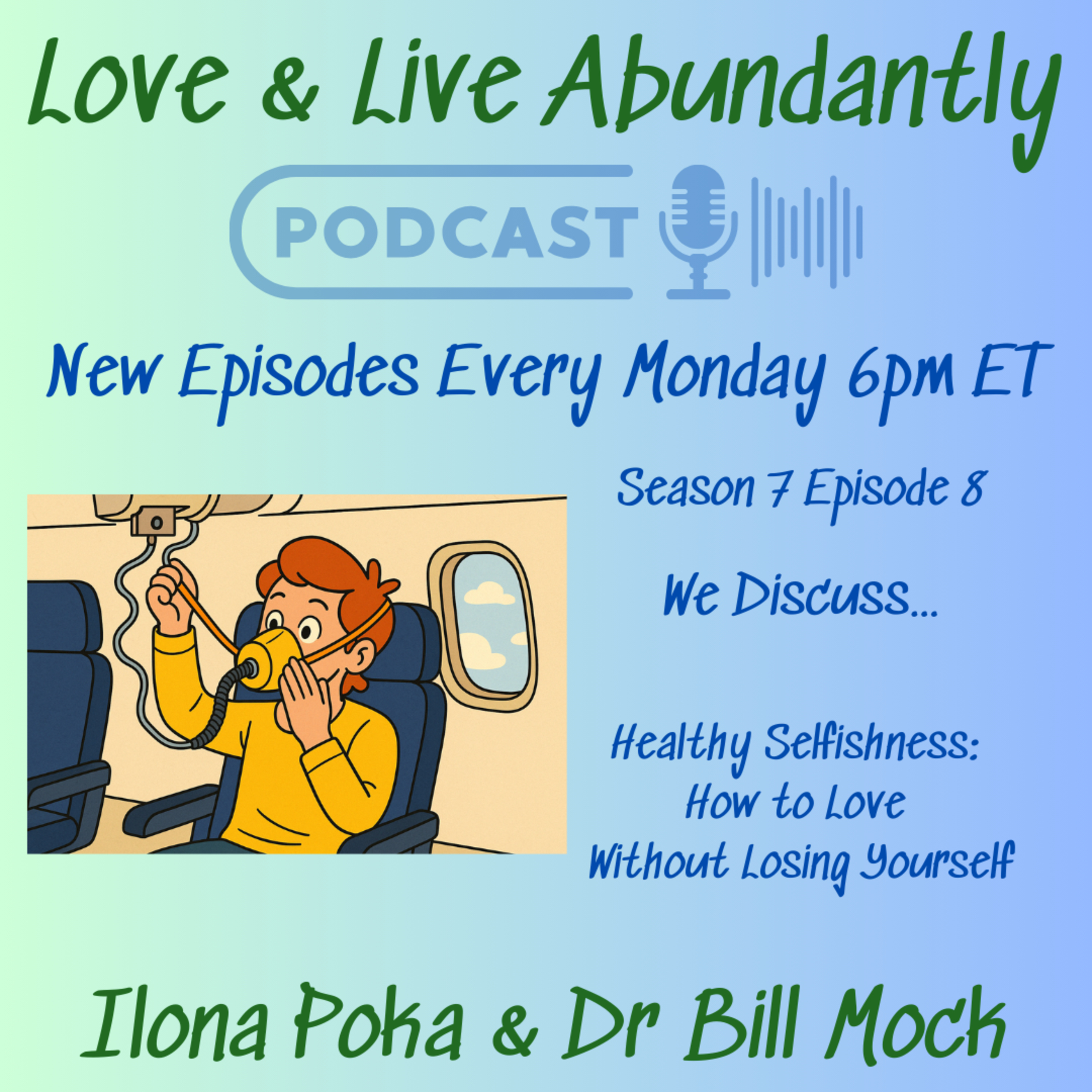 Love and Live Abundantly with Ilona Poka and Dr Bill Mock