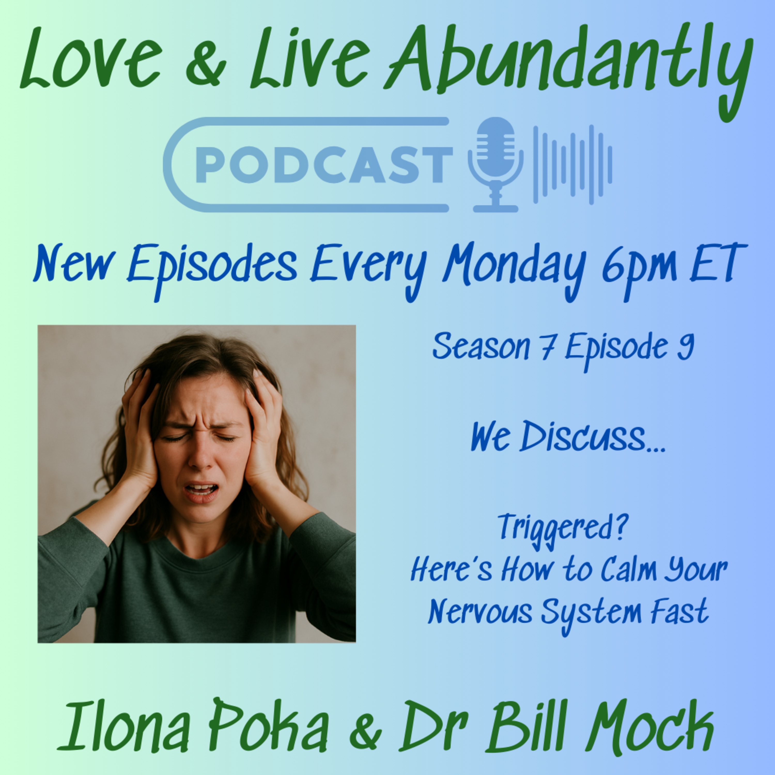 Love and Live Abundantly with Ilona Poka and Dr Bill Mock