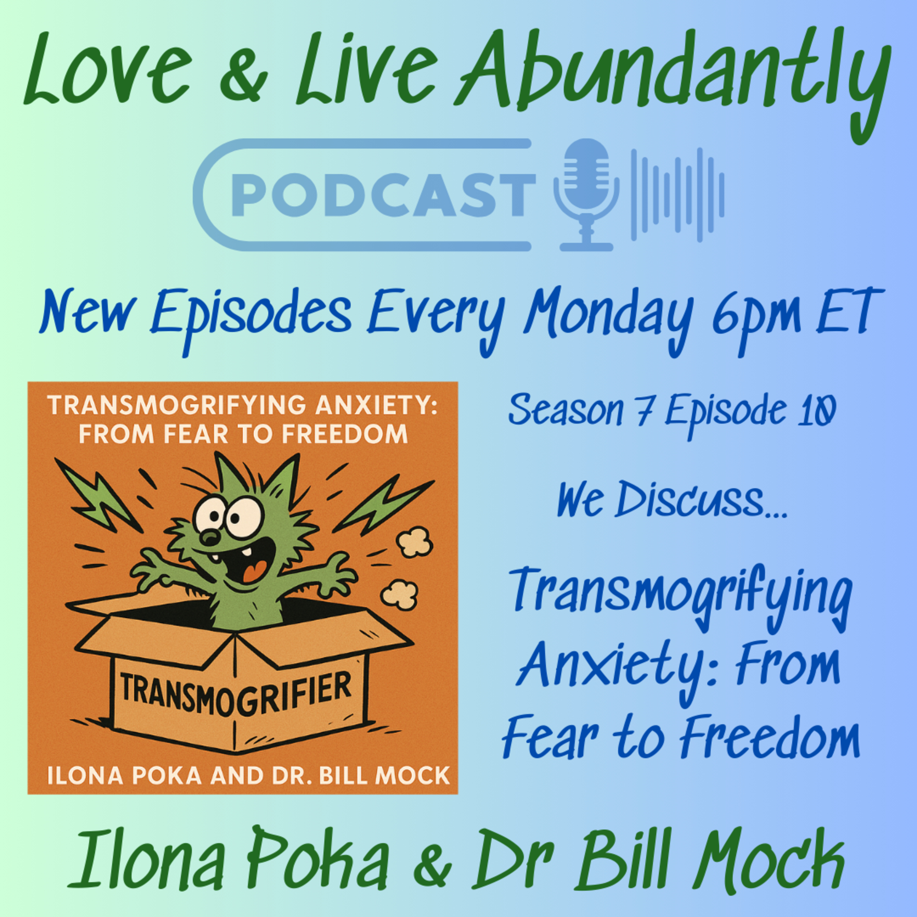 Love and Live Abundantly with Ilona Poka and Dr Bill Mock
