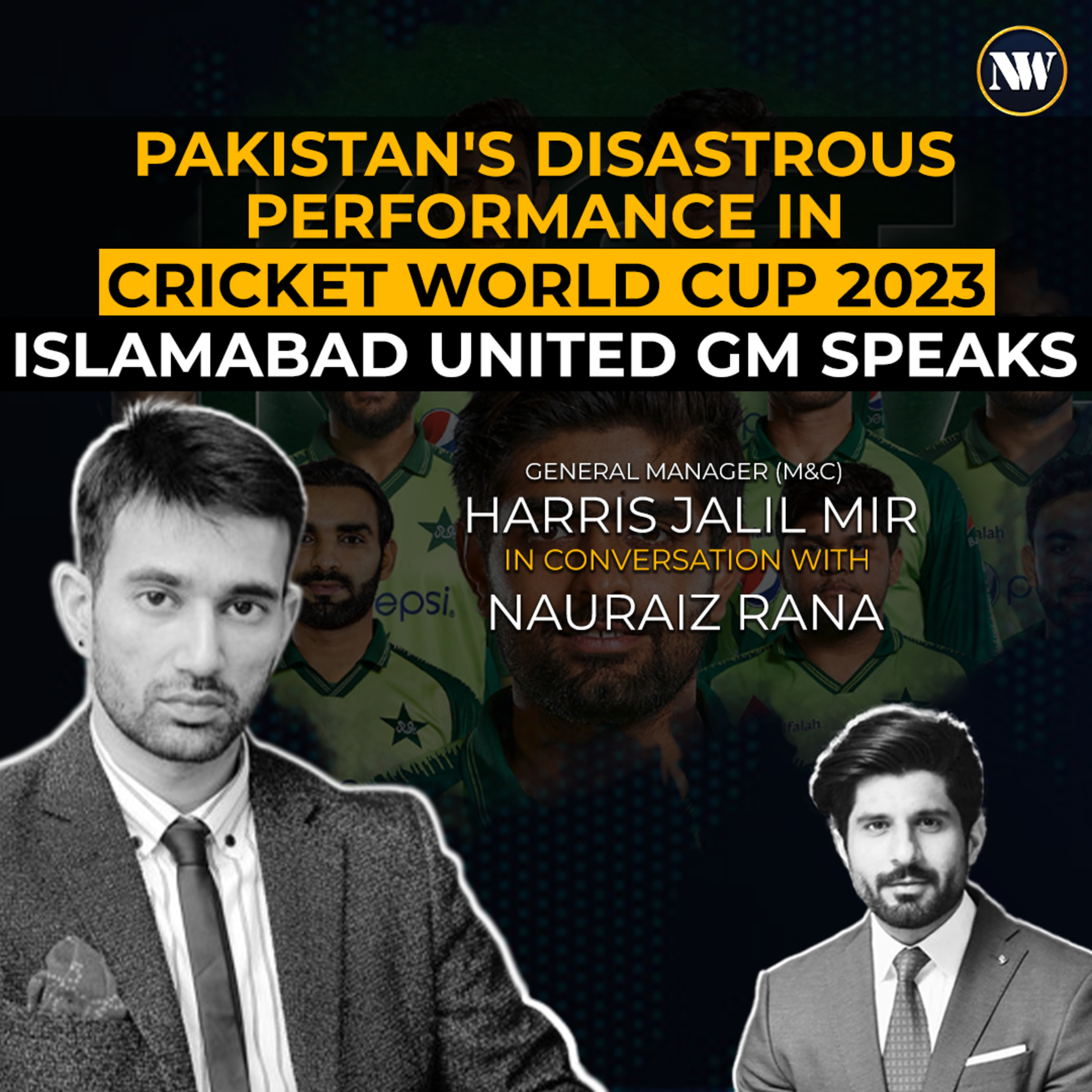 Pakistan's Disastrous Performance in Cricket World Cup 2023 | Islamabad United GM Speaks