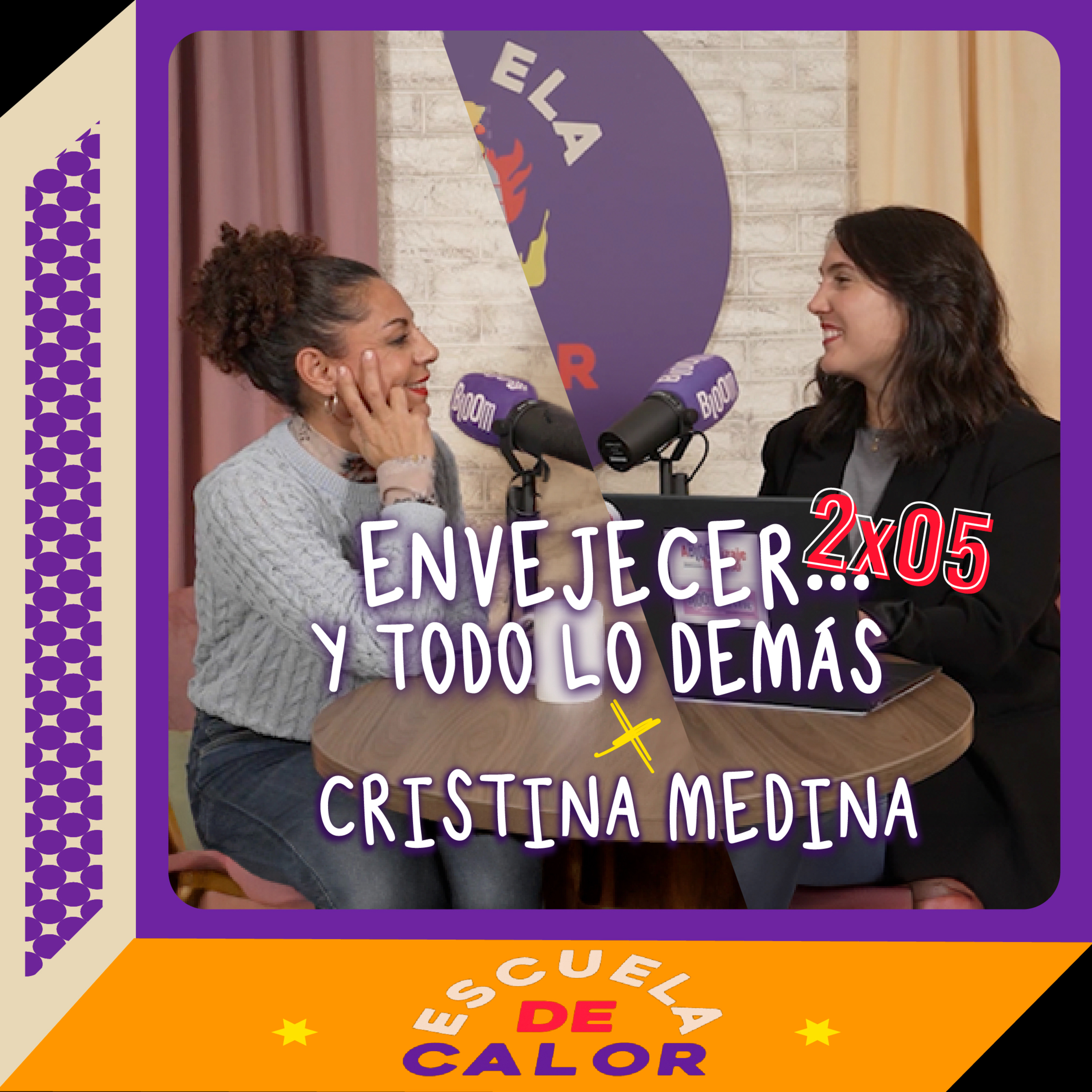 ESCUELA DE CALOR 2x05: Envejecer, y todo lo demás, con Cristina Medina