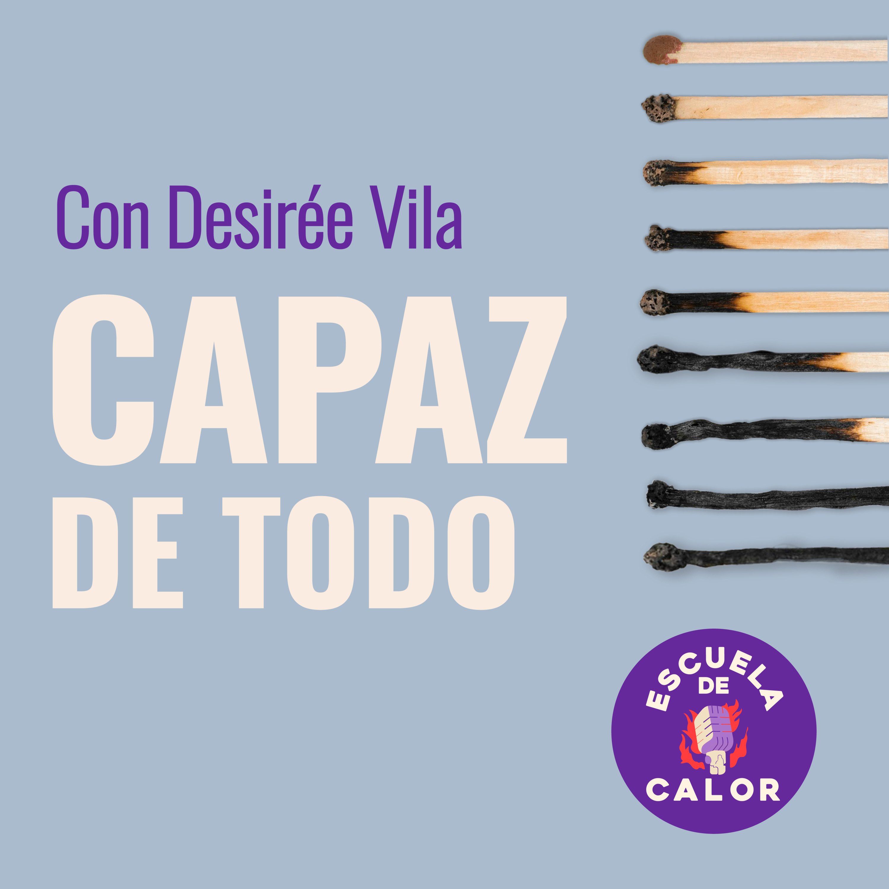3x09 Capaz de todo con Desirée Vila | ESCUELA DE CALOR