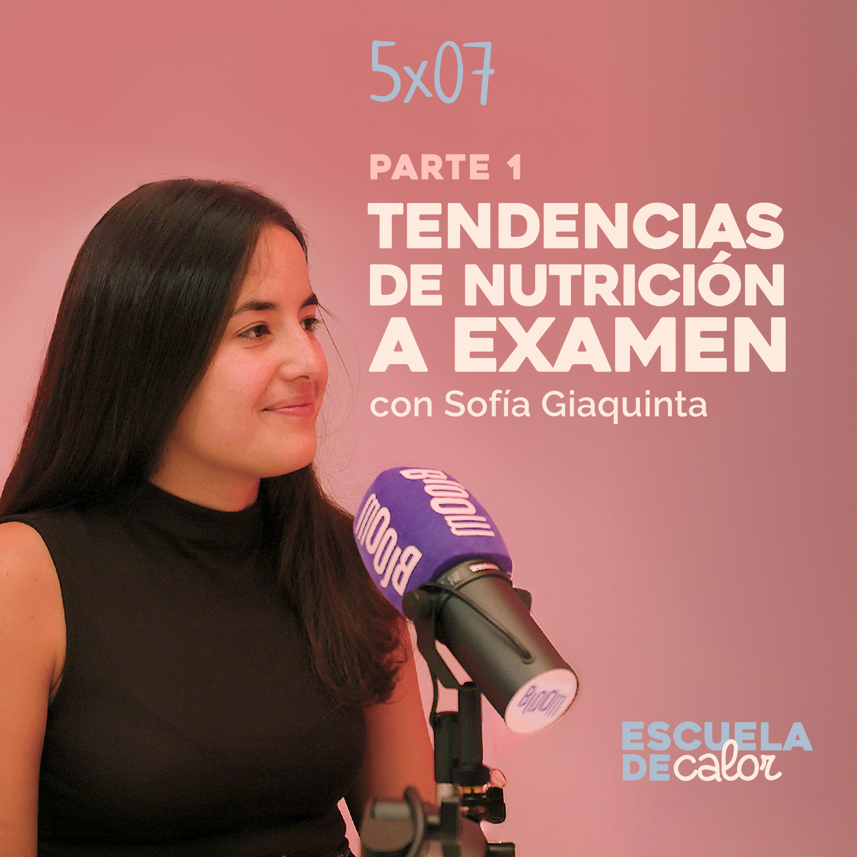 5x07 Tendencias de nutrición a examen (parte 1) | Escuela de Calor
