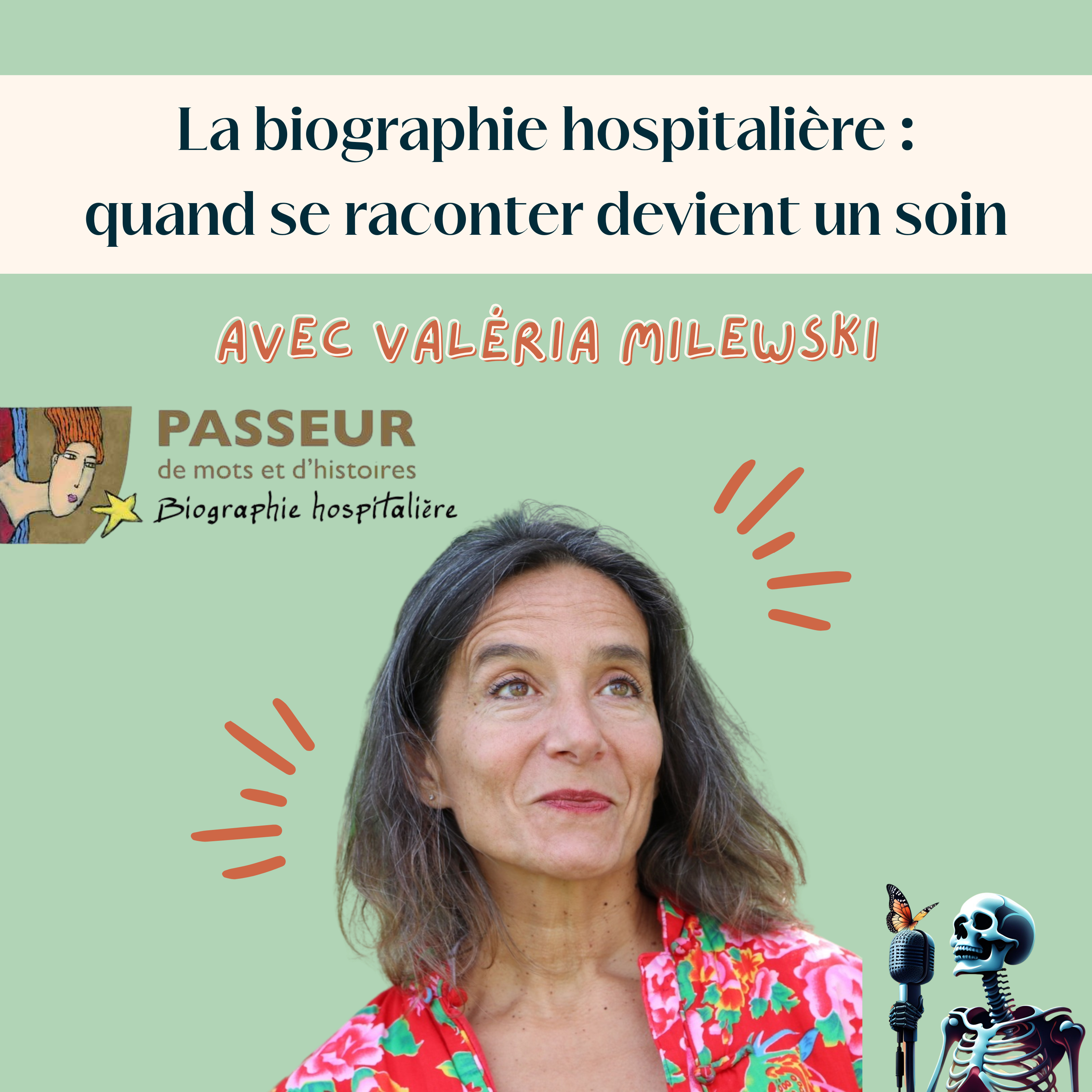 Ep.108 – Valéria Milewski : La biographie hospitalière, quand se raconter devient un soin