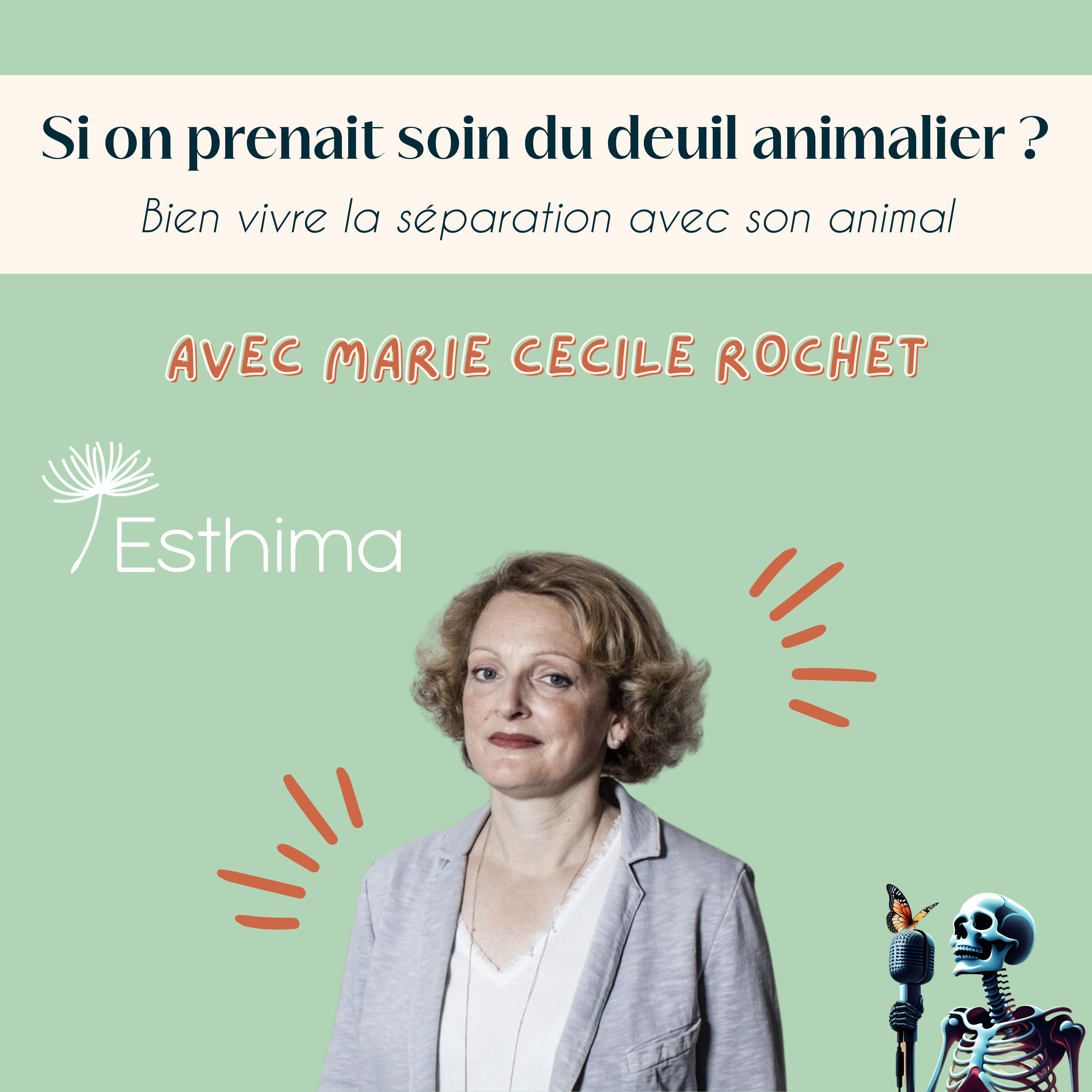 Ep.111 – Marie Cécile Rochet pour Esthima : Et si on prenait soin du deuil animalier ? Bien vivre la séparation avec son animal