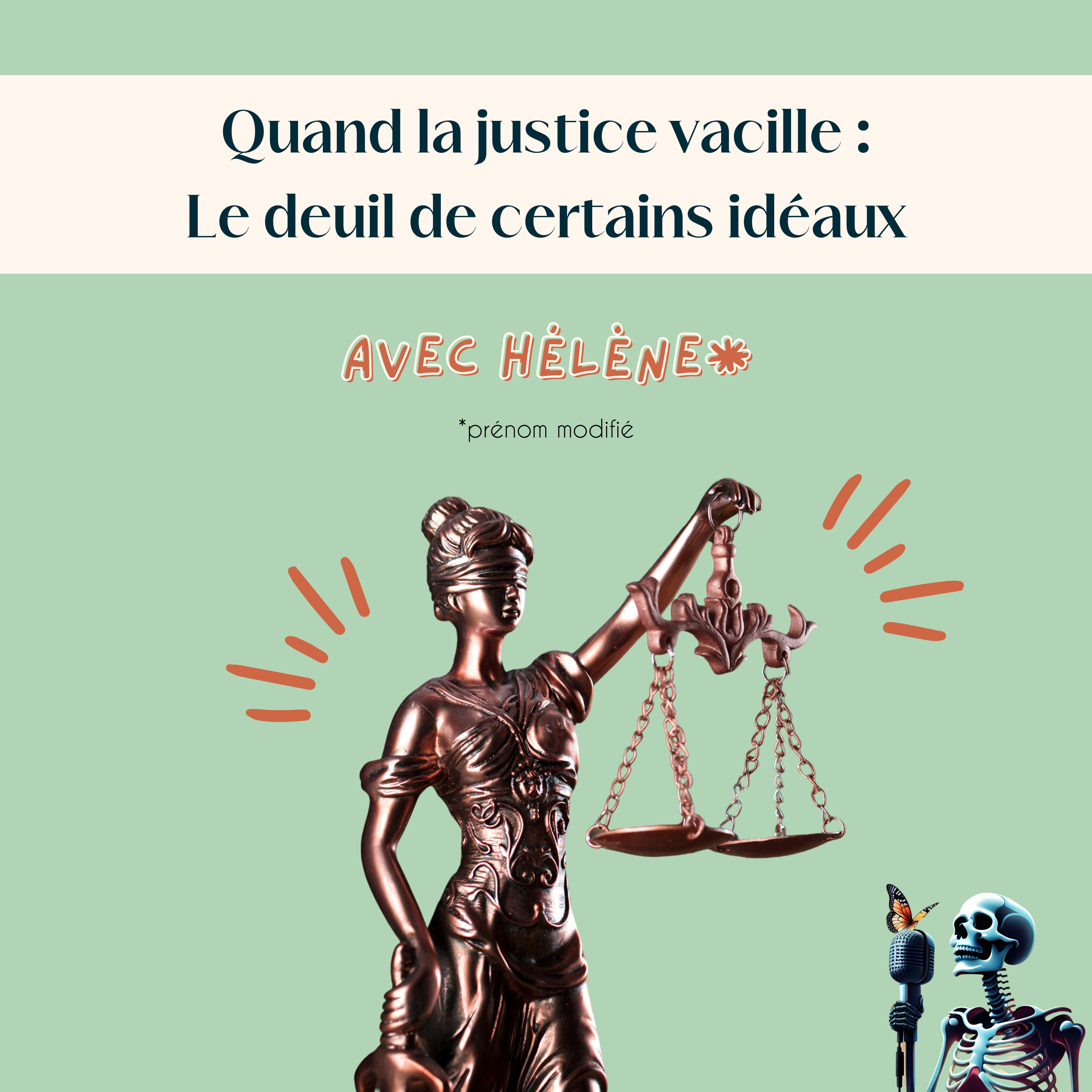 Ep.113 – Hélène* : Quand la justice vacille : le deuil de certains idéaux