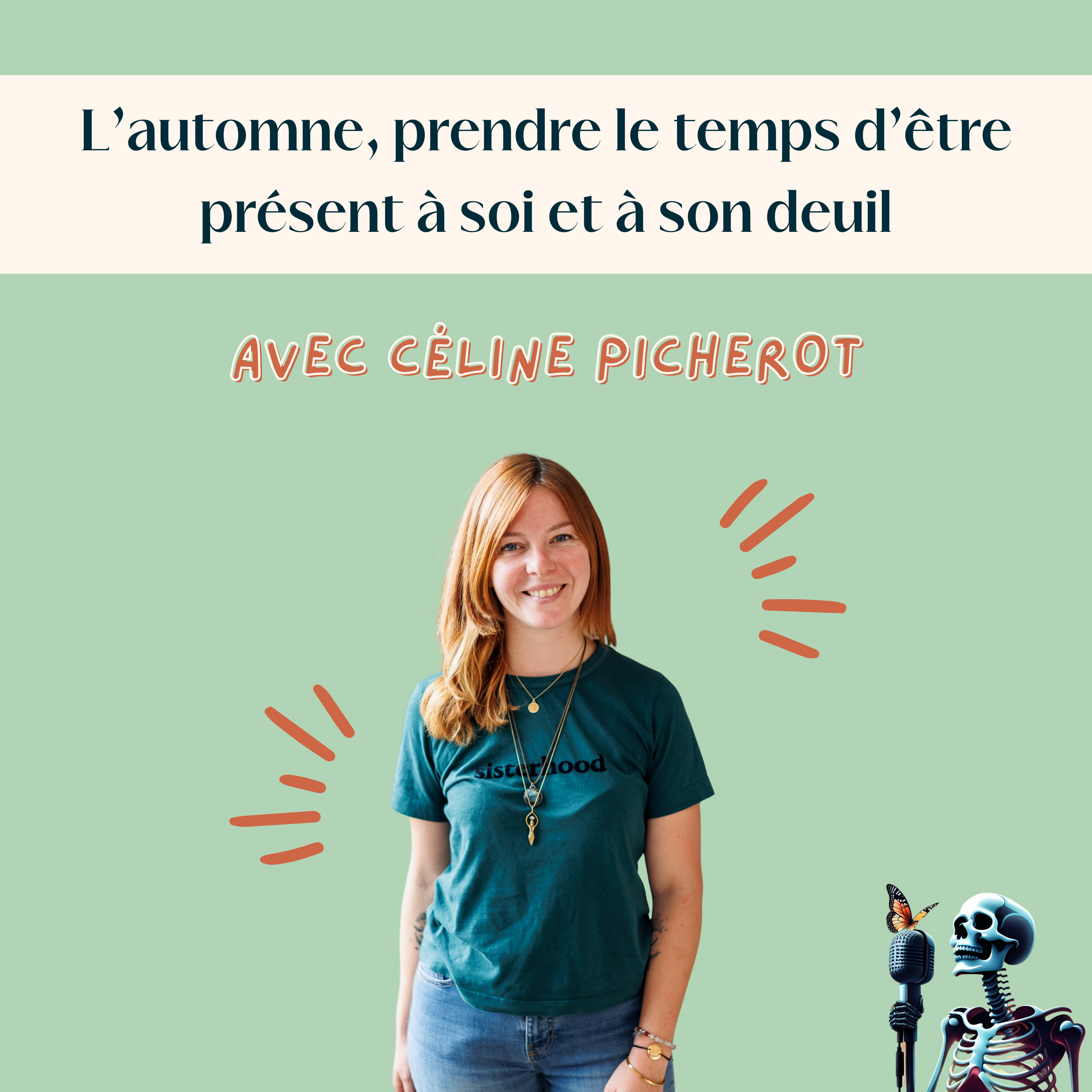 Ep.118 - Céline Picherot : L'automne, prendre le temps d'être présent à soi et à son deuil