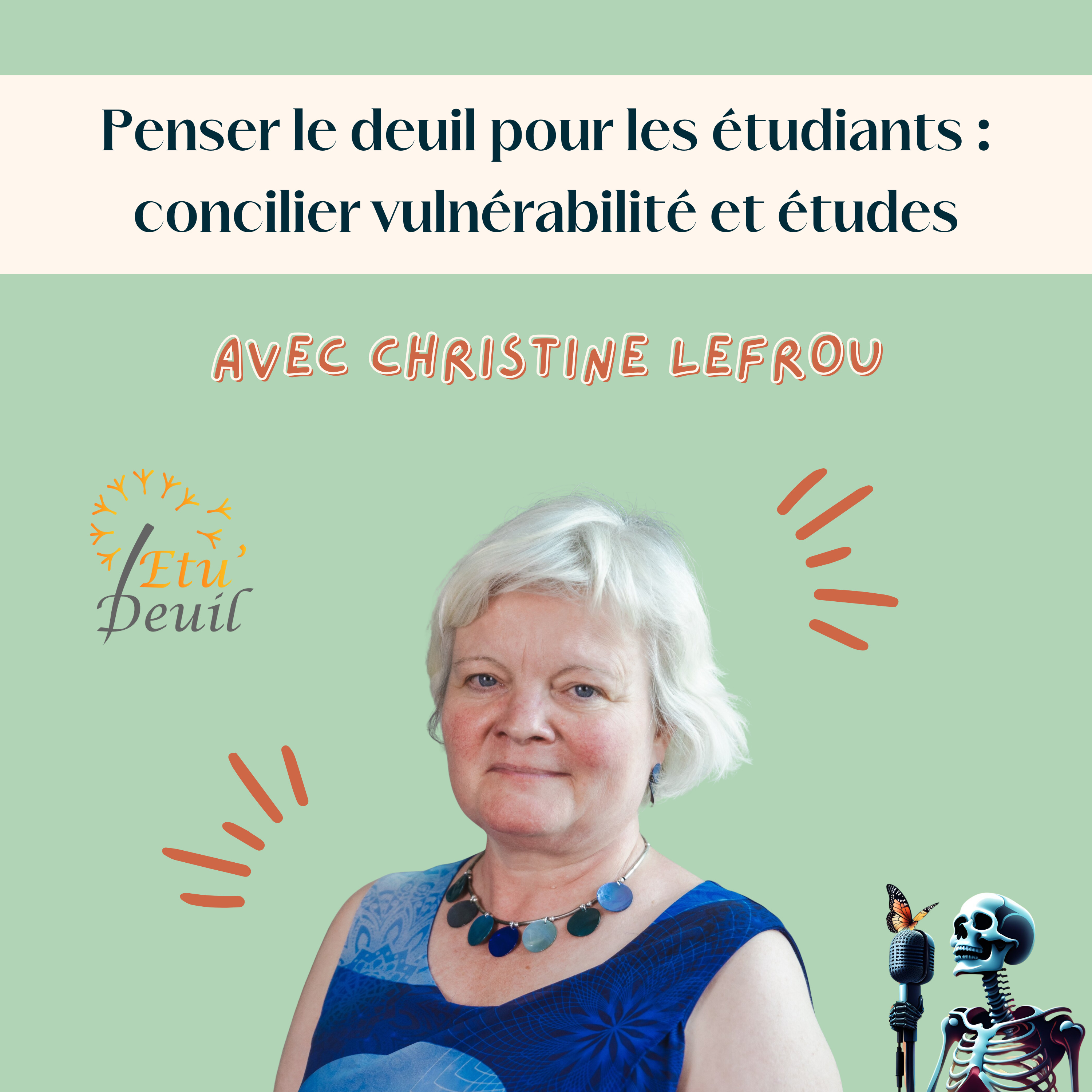 Ep.117 - Christine Lefrou : Penser le deuil pour les étudiants, concilier vulnérabilité et études