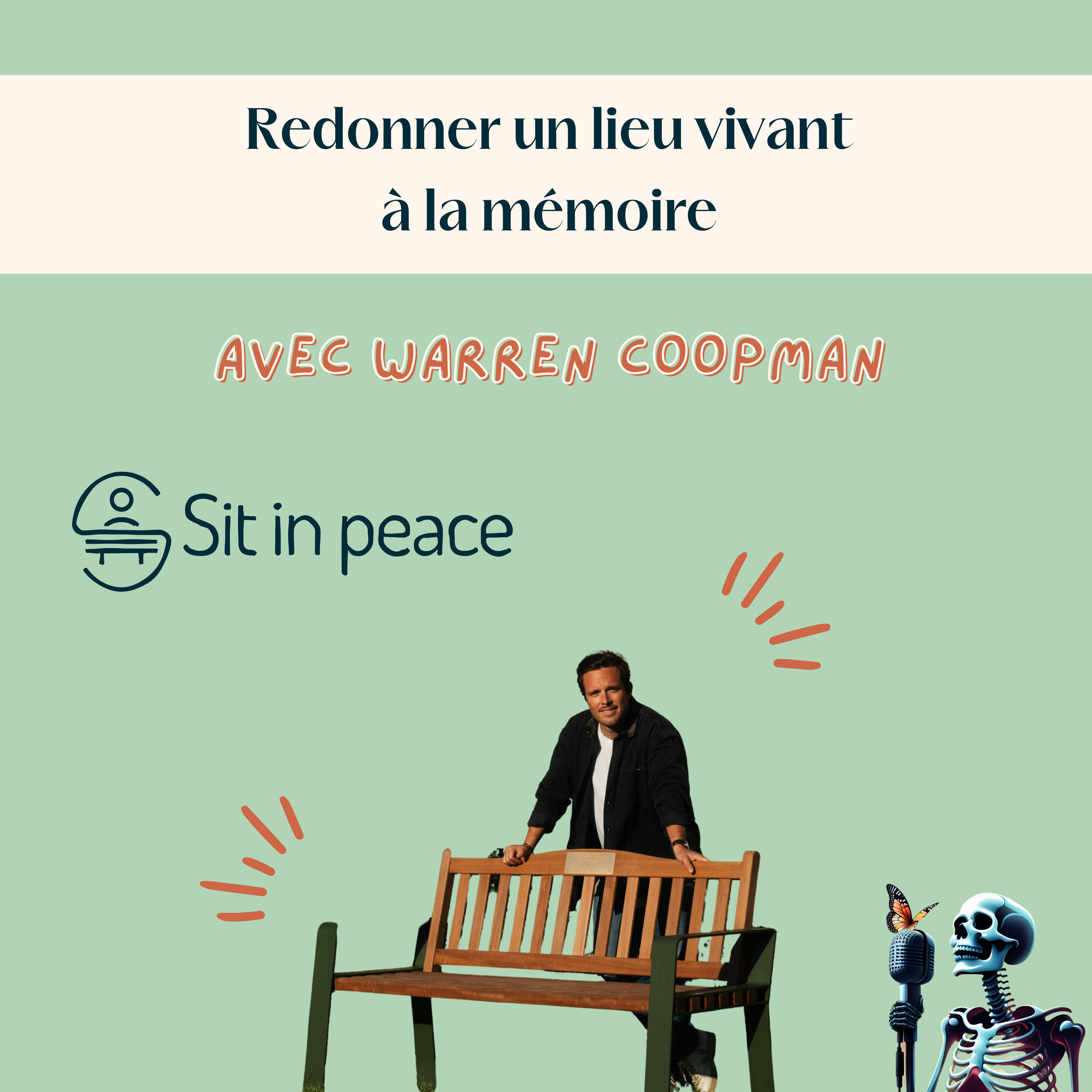 Ep.127 - Warren Coopman : Redonner un lieu vivant à la mémoire, avec Sit in Peace