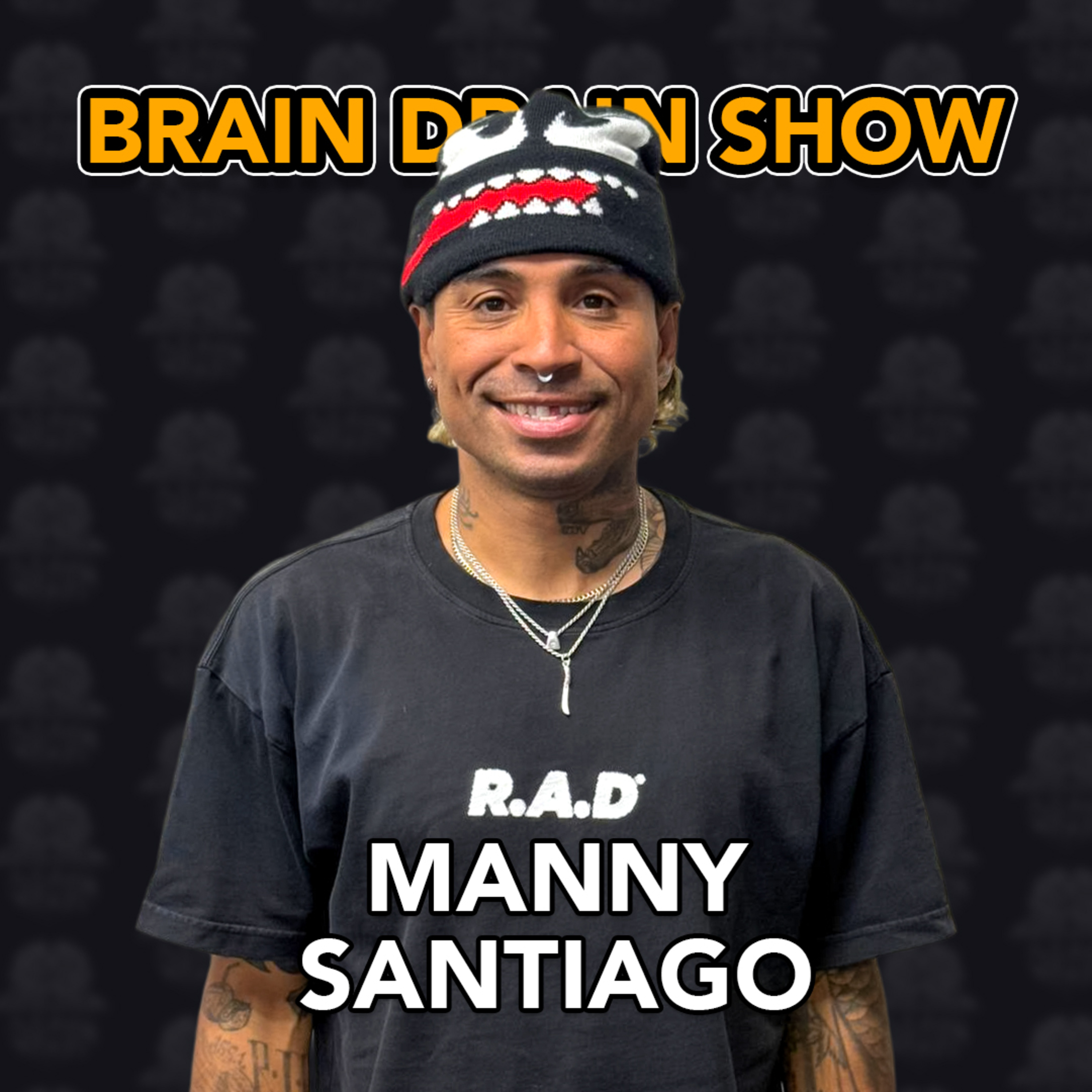 Manny Santiago of R.A.D Footwear, Echō Untld, Sandlot Times & Famous Clothing | Brain Drain Show #74 episode artwork
