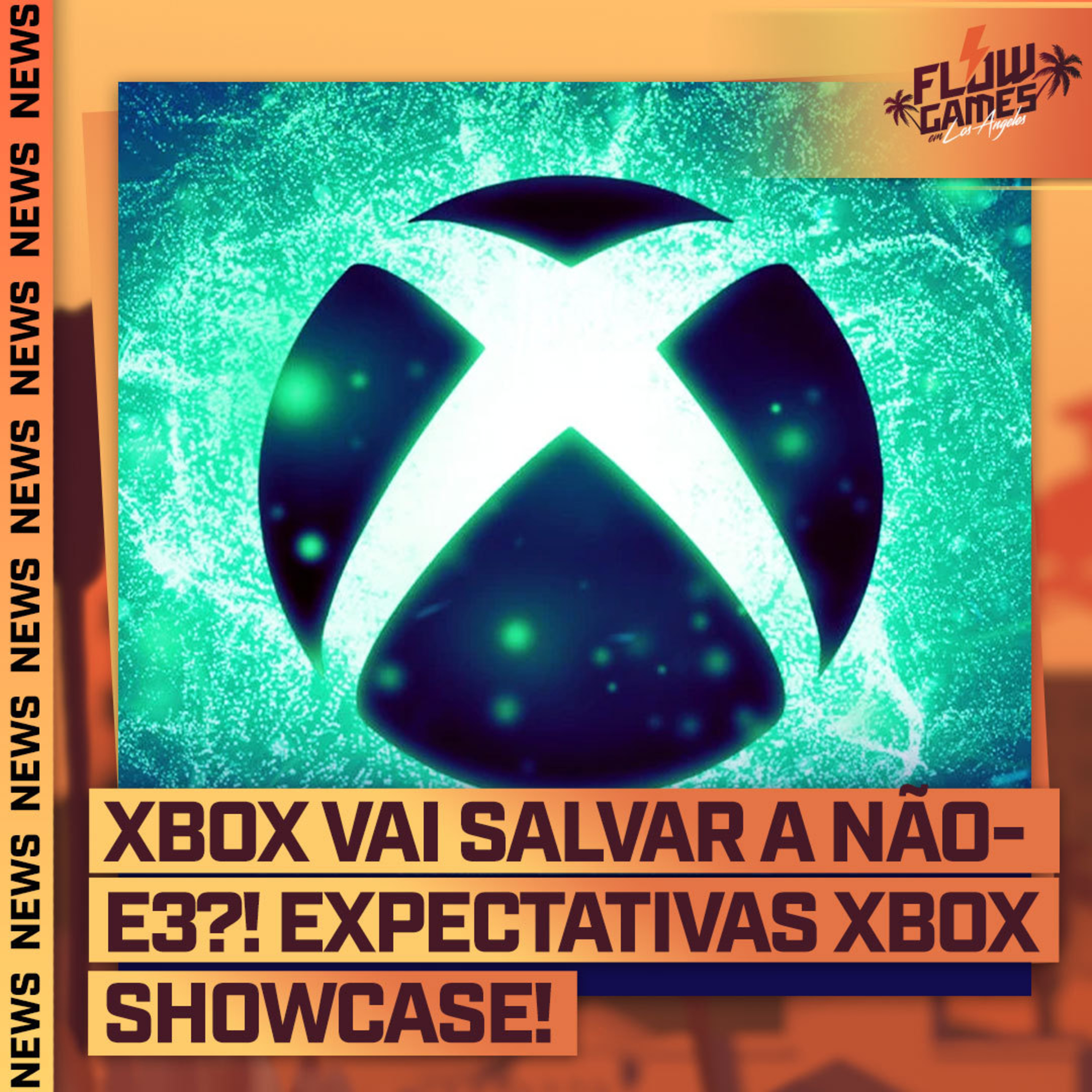 XBOX VAI SALVAR a NÃO-E3! EXPECTATIVAS XBOX SHOWCASE! - FGN #73 episode artwork