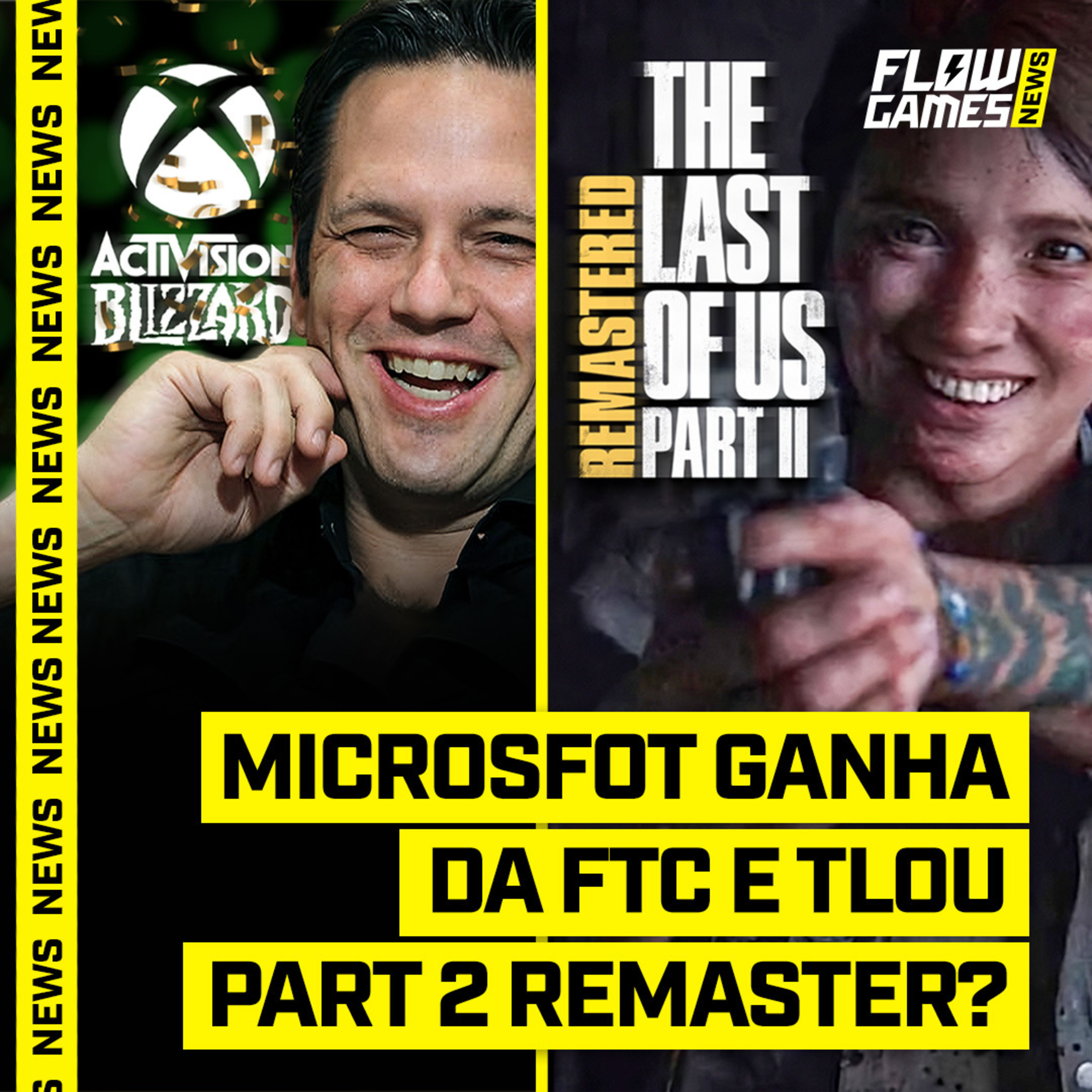 MICROSOFT GANHA da FTC e THE LAST OF US PART 2 REMASTERED?! - FGN #80 episode artwork