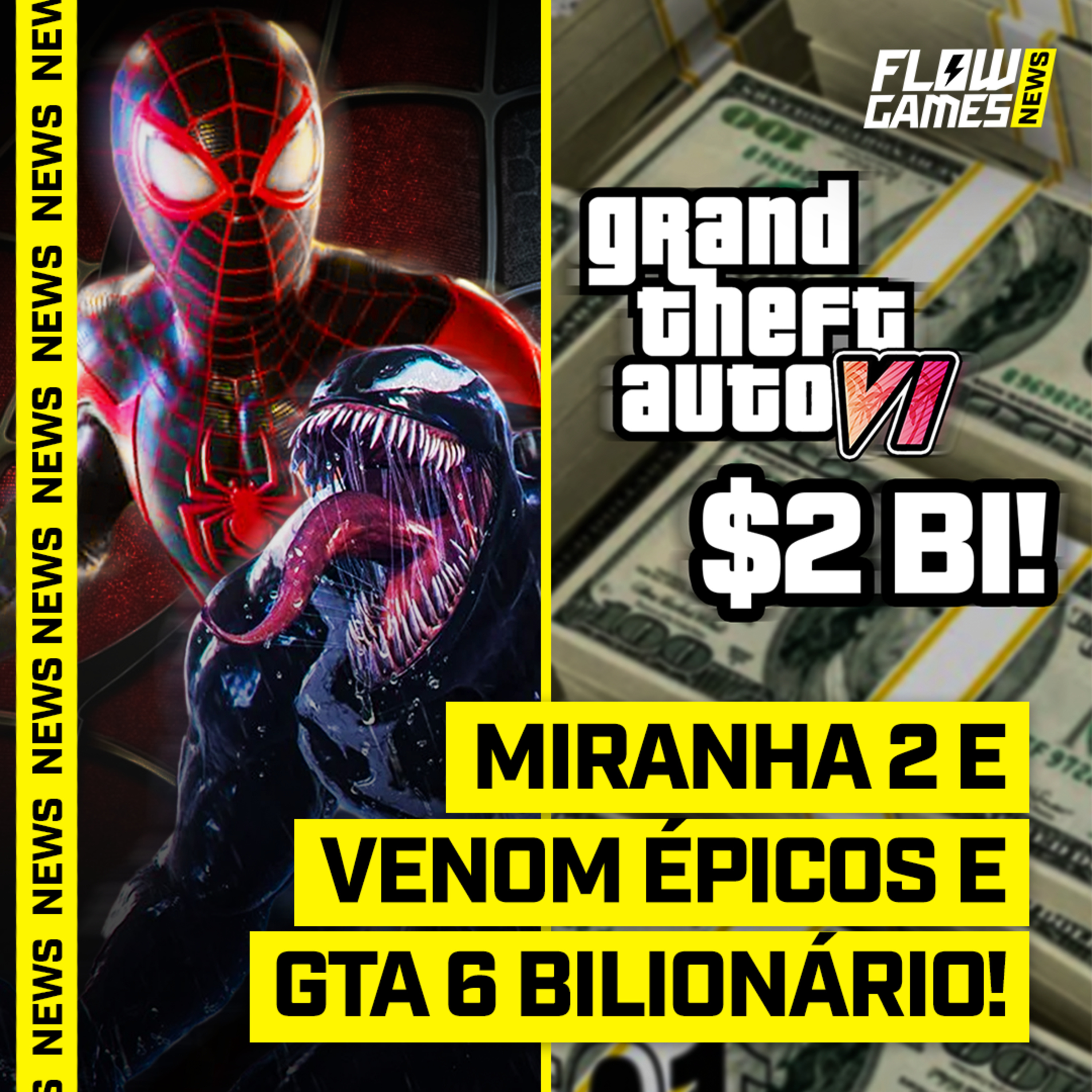 SPIDER MAN 2 e VENOM estão ÉPICOS e GTA 6 custando + de 2 BILHÕES! - FGN #81 episode artwork