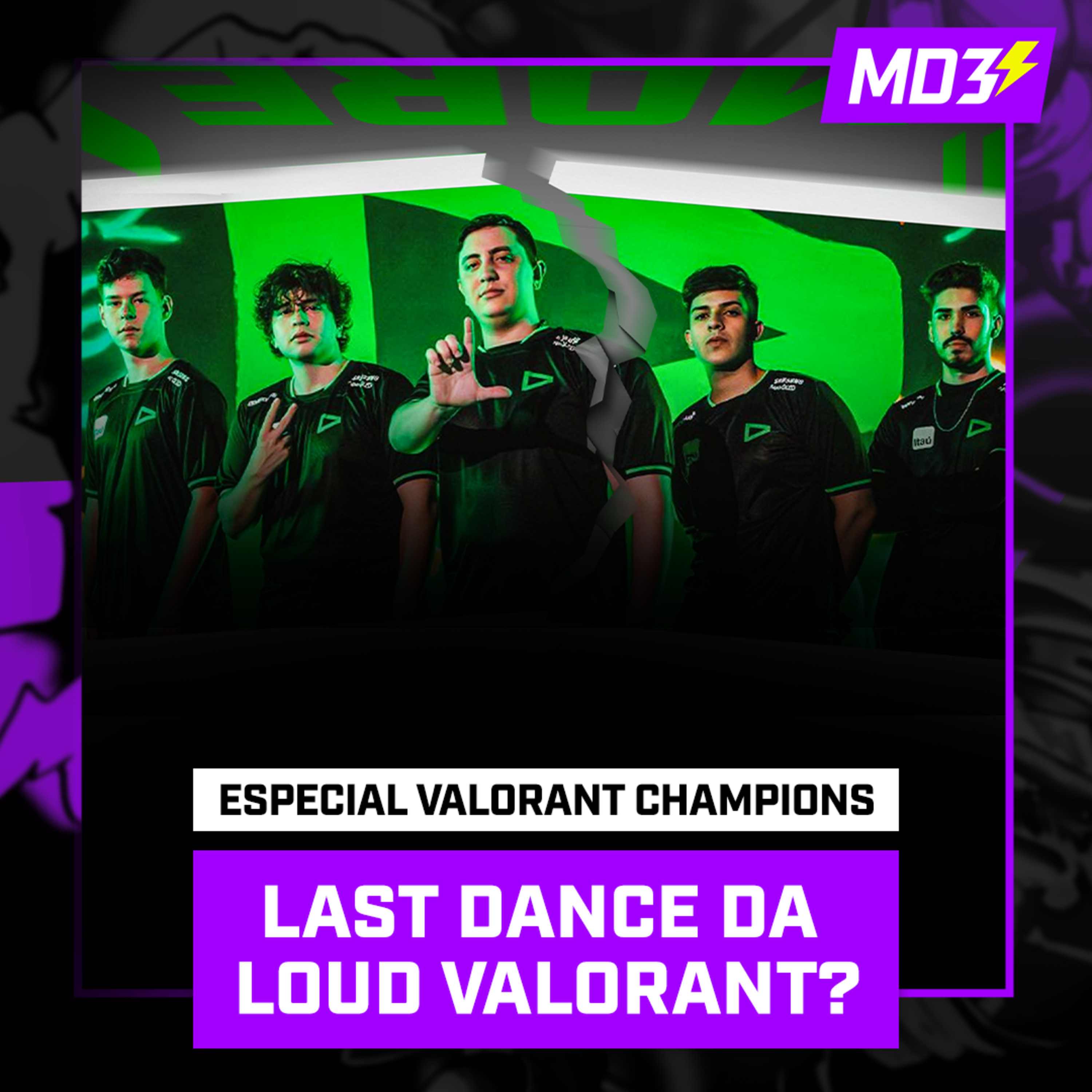 O LAST DANCE da LOUD?! - ESPECIAL Valorant Champions! - MD3 News #15 episode artwork
