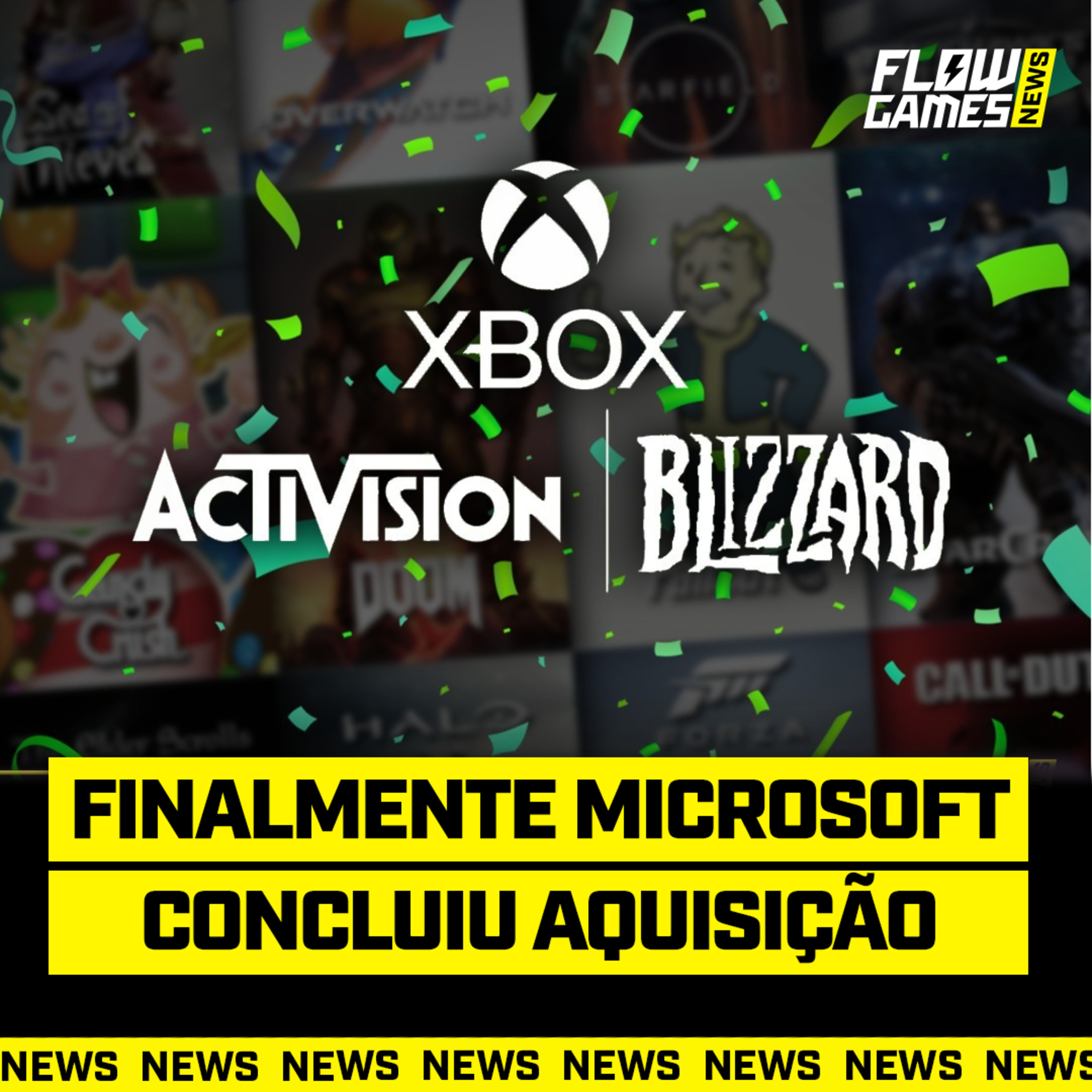 MICROSOFT conclui COMPRA da ACTIVISION BLIZZARD, FINALMENTE ACABOU - #FGN #94 episode artwork