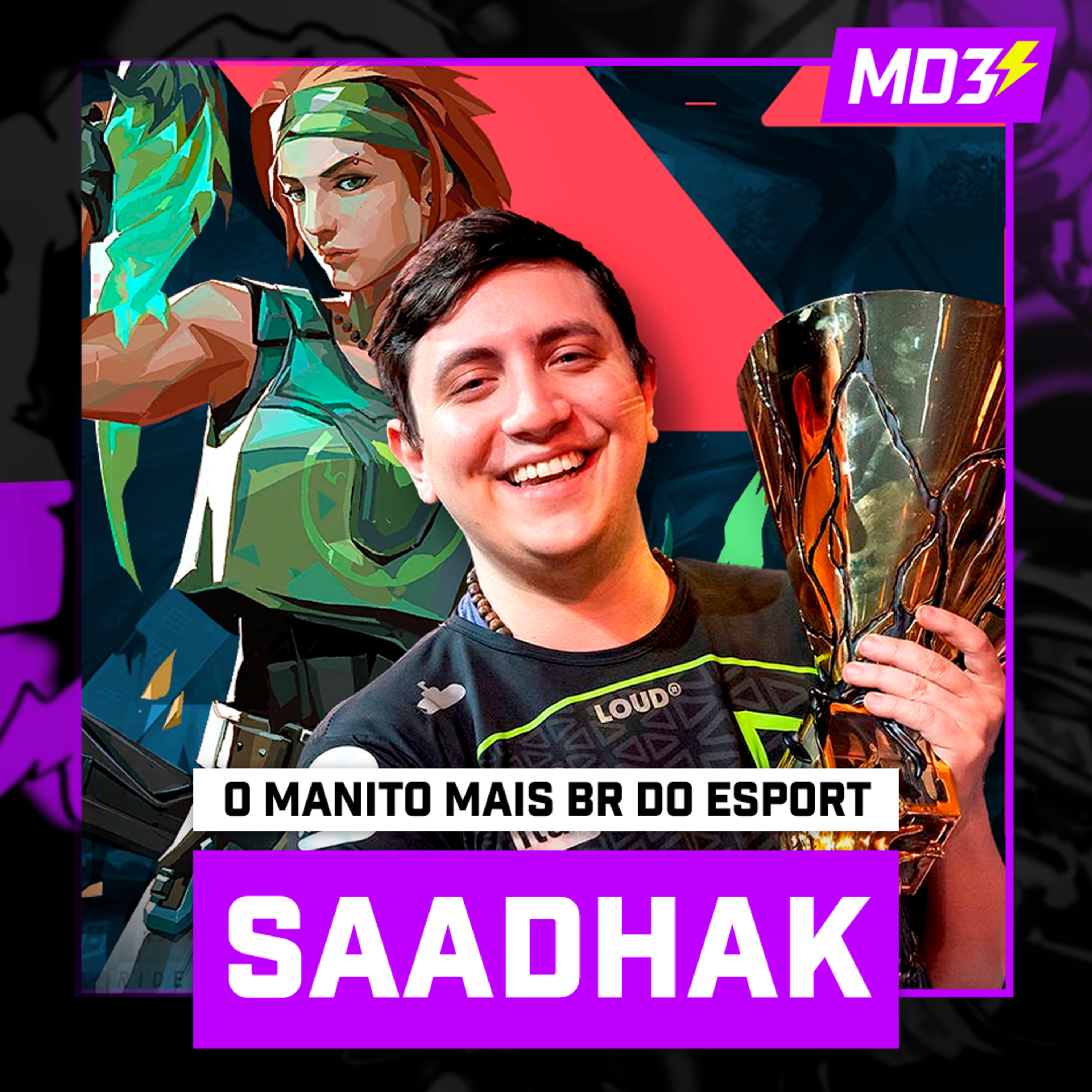 SAADHAK, o ARGENTINO mais BRASILEIRO de VALORANT — #MD3 #113 Categoria episode artwork