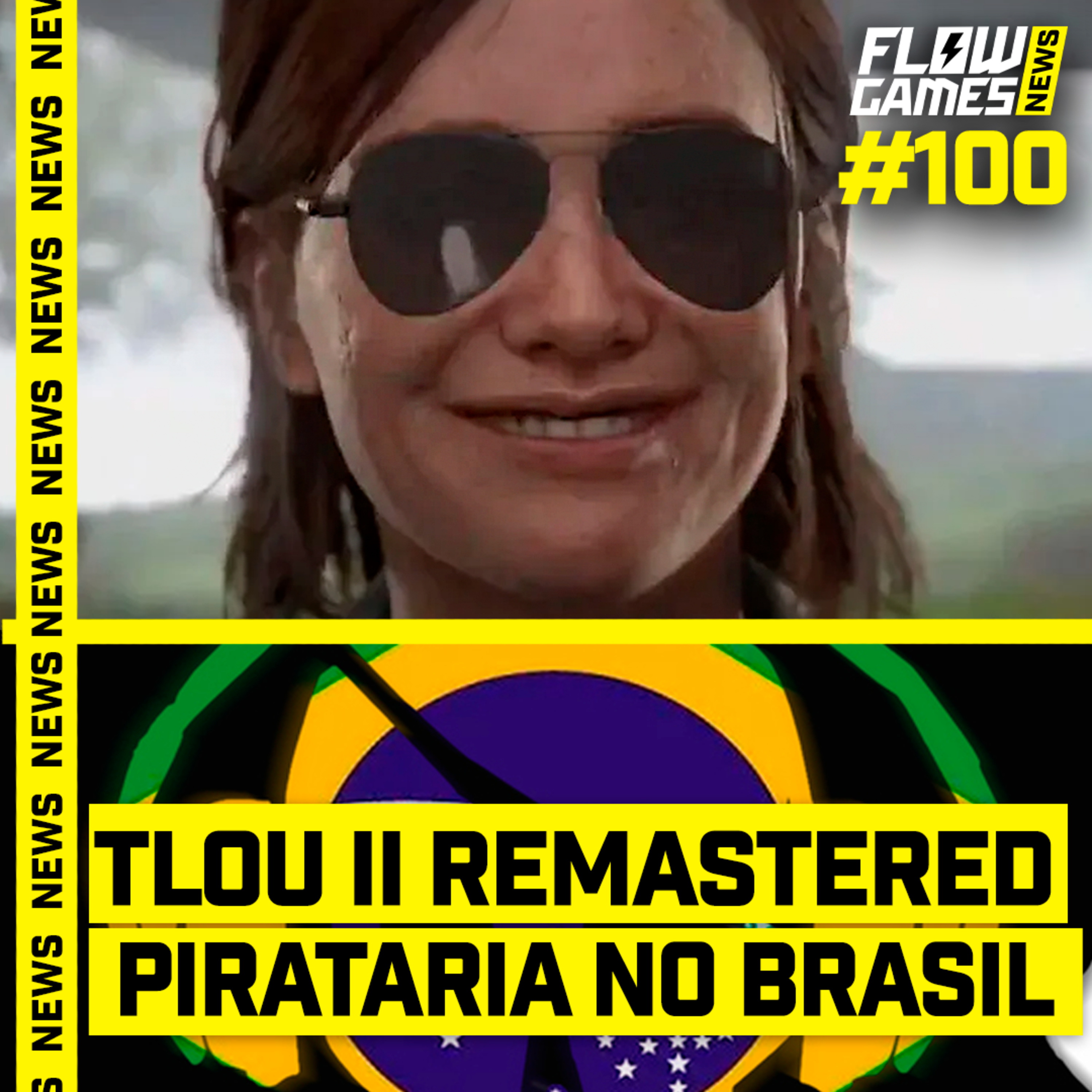 THE LAST OF US PART II REMASTERED E A PIRATARIA NO BRASIL - FGN #100 episode artwork