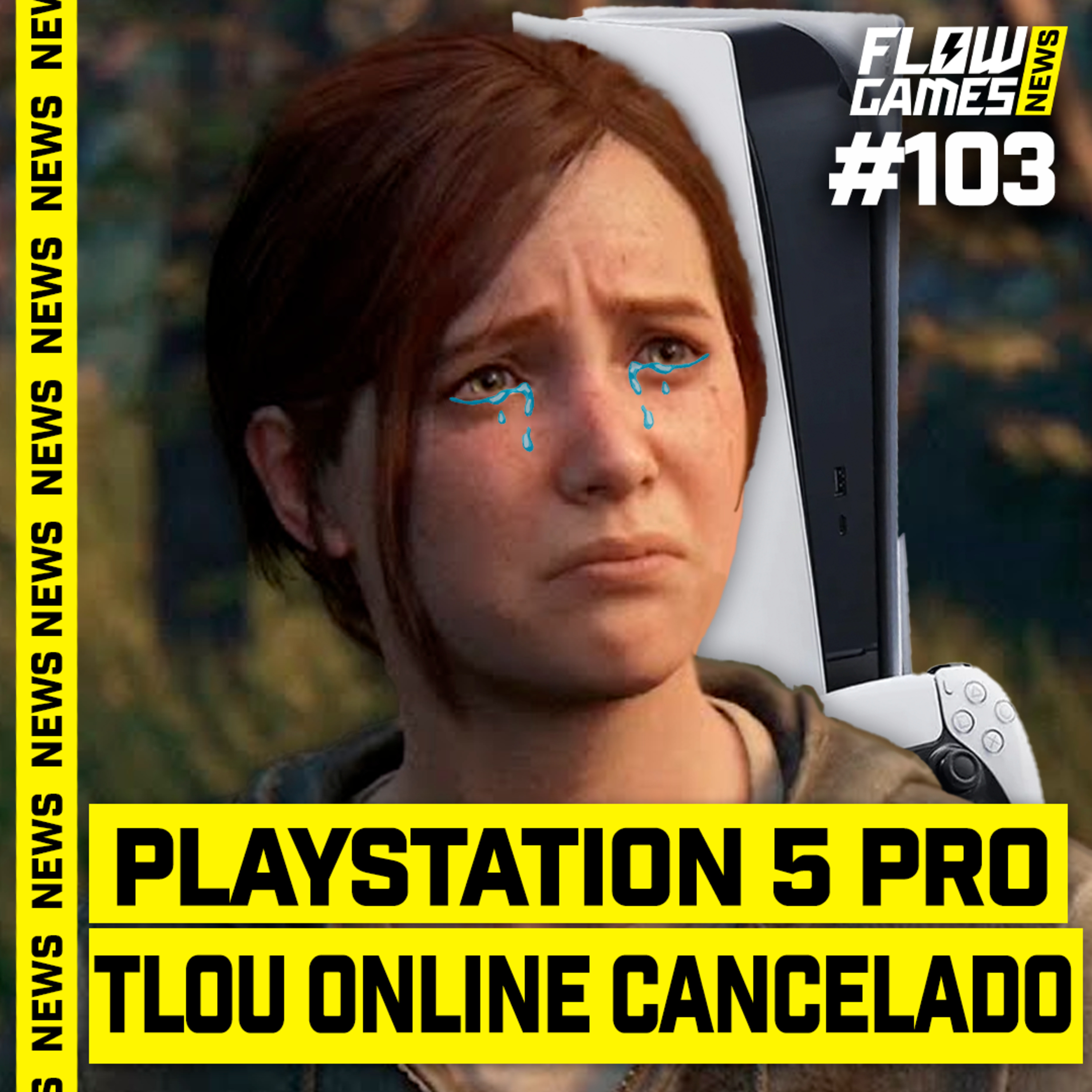 PLAYSTATION 5 PRO e THE LAST OF US ONLINE CANCELADO - FGN 103 episode artwork