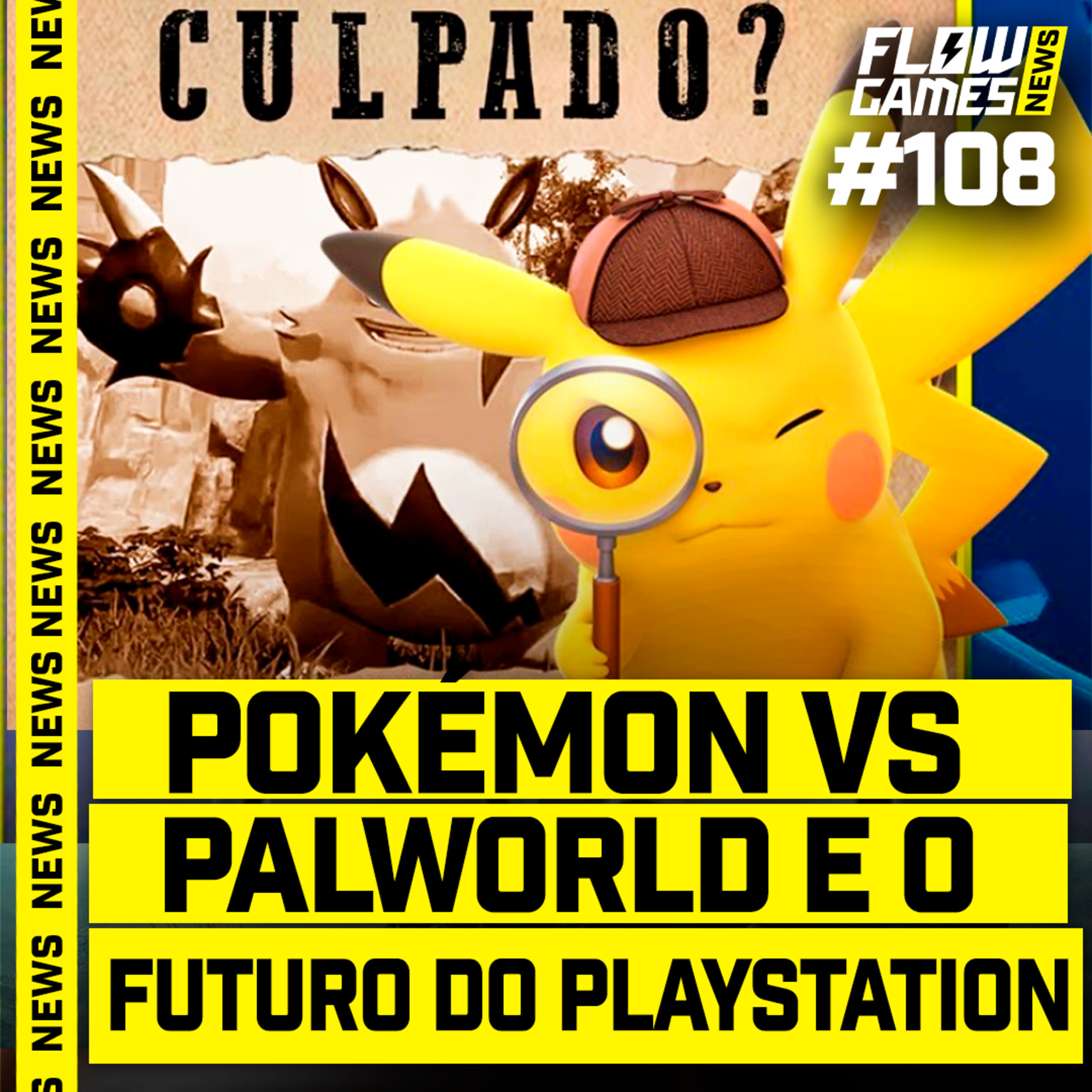 O FUTURO DO PLAYSTATION E POKÉMON FALA DE PALWORLD - #FGN #108 episode artwork