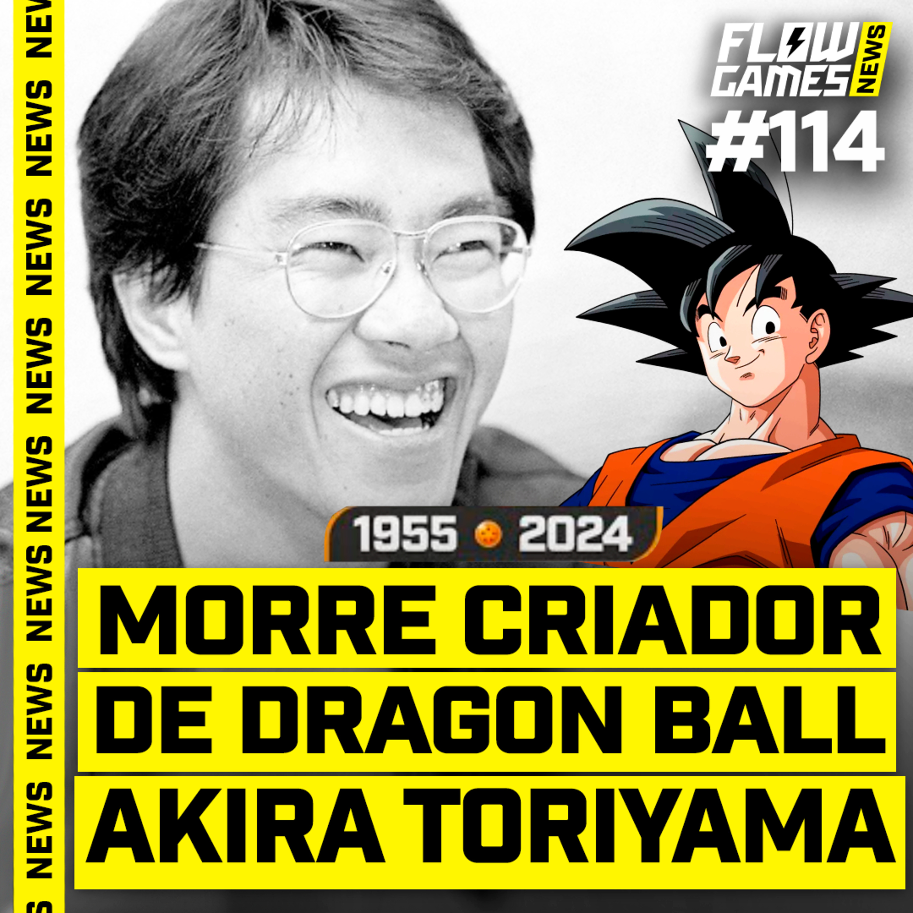 A MORTE DE AKIRA TORIYAMA E EMPRESAS PASSANDO VERGONHA - FGN #114 episode artwork