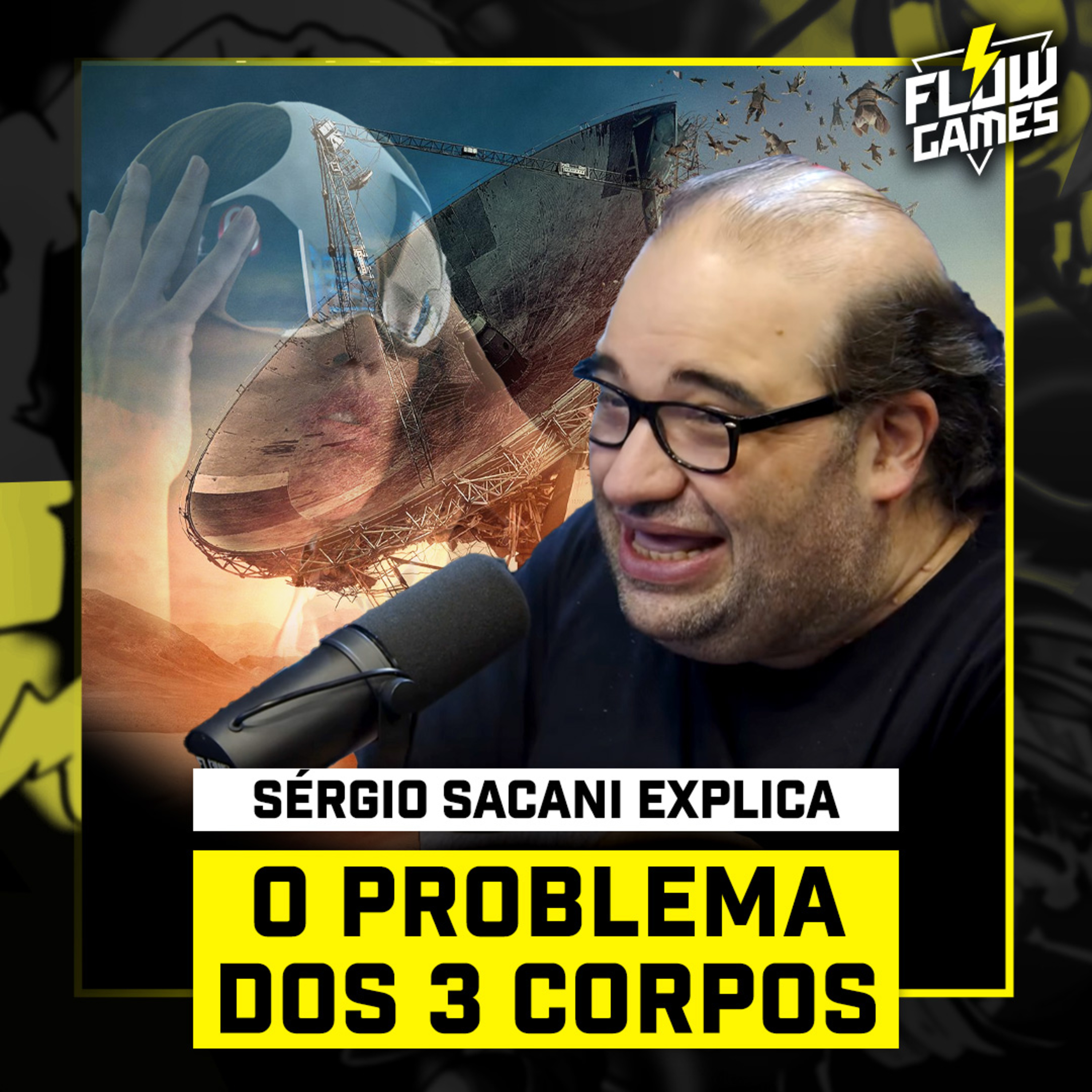 SÉRIE DA NETFLIX O PROBLEMA DOS 3 CORPOS ft. SÉRGIO SACANI #105 #flowgames episode artwork