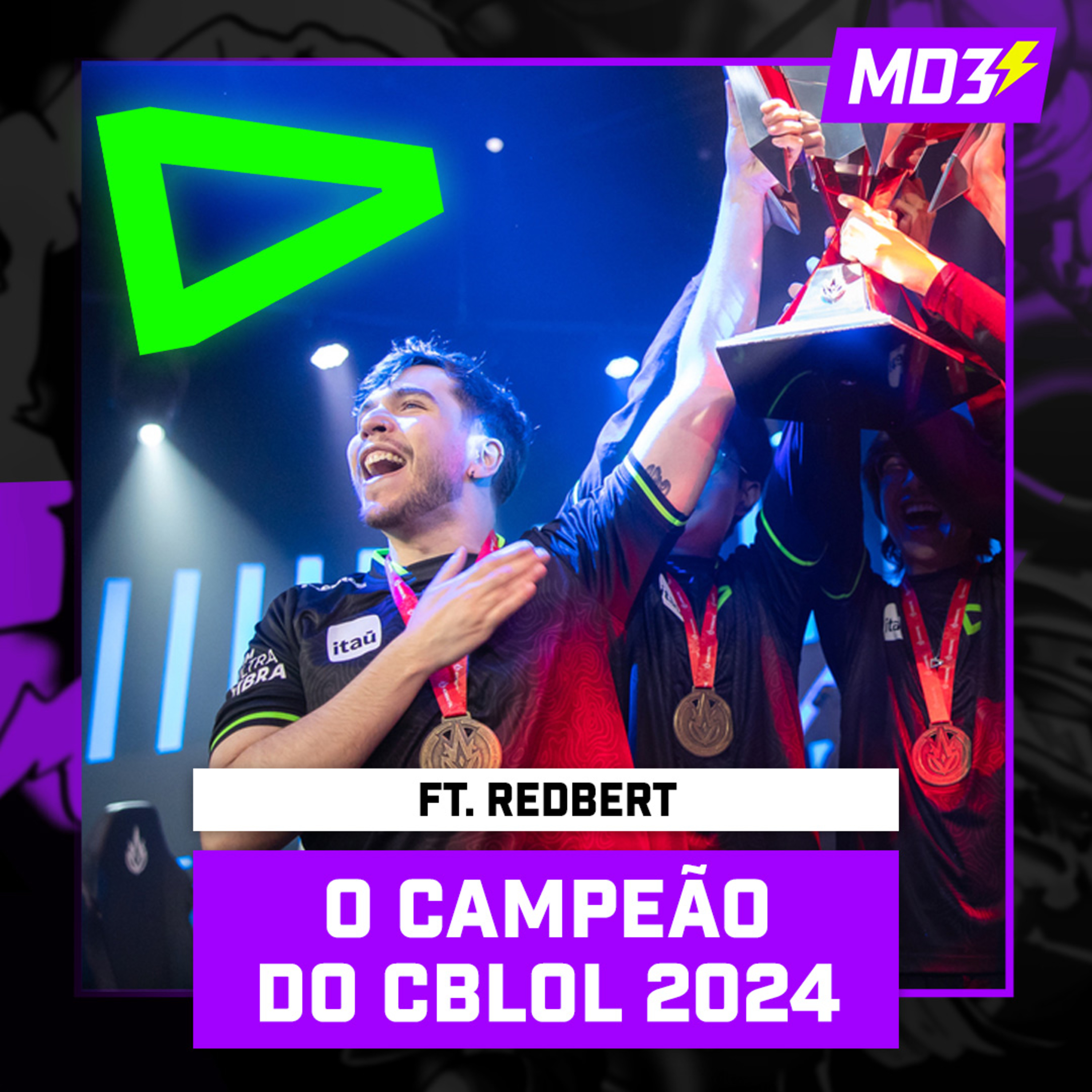 DEU LOUD DE NOVO! O CAMPEÃO DO CBLOL 2024 1ª ETAPA ft. REDBERT — #MD3 #150 episode artwork