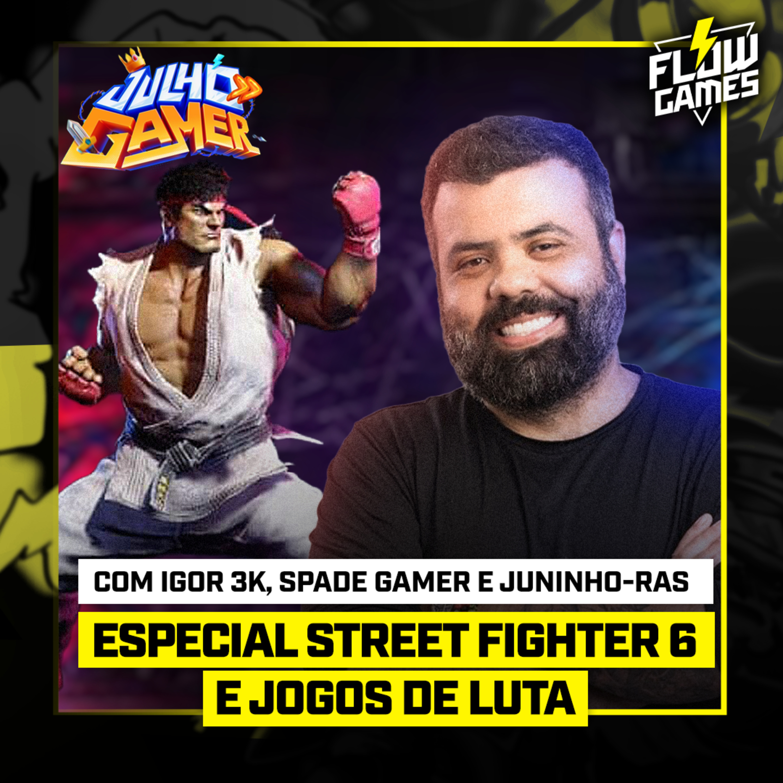 ESPECIAL STREET FIGHTER 6 E JOGOS DE LUTA By KaBuM! For Julho Gamer - #112 #flowgames episode artwork