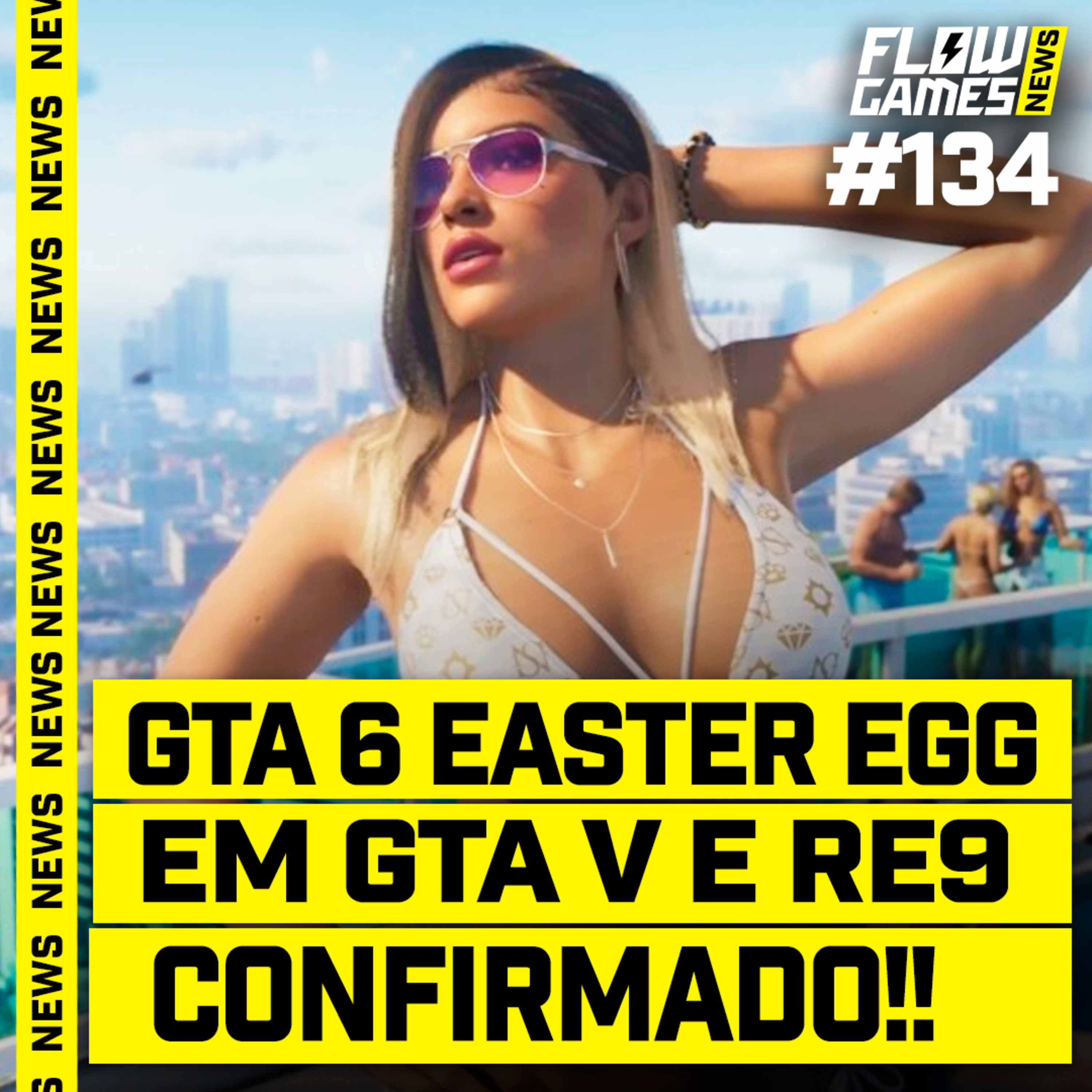 EASTER EGG DE GTA 6 EM GTA V E RESIDENT EVIL 9 CONFIRMADO - #FGN #134 episode artwork