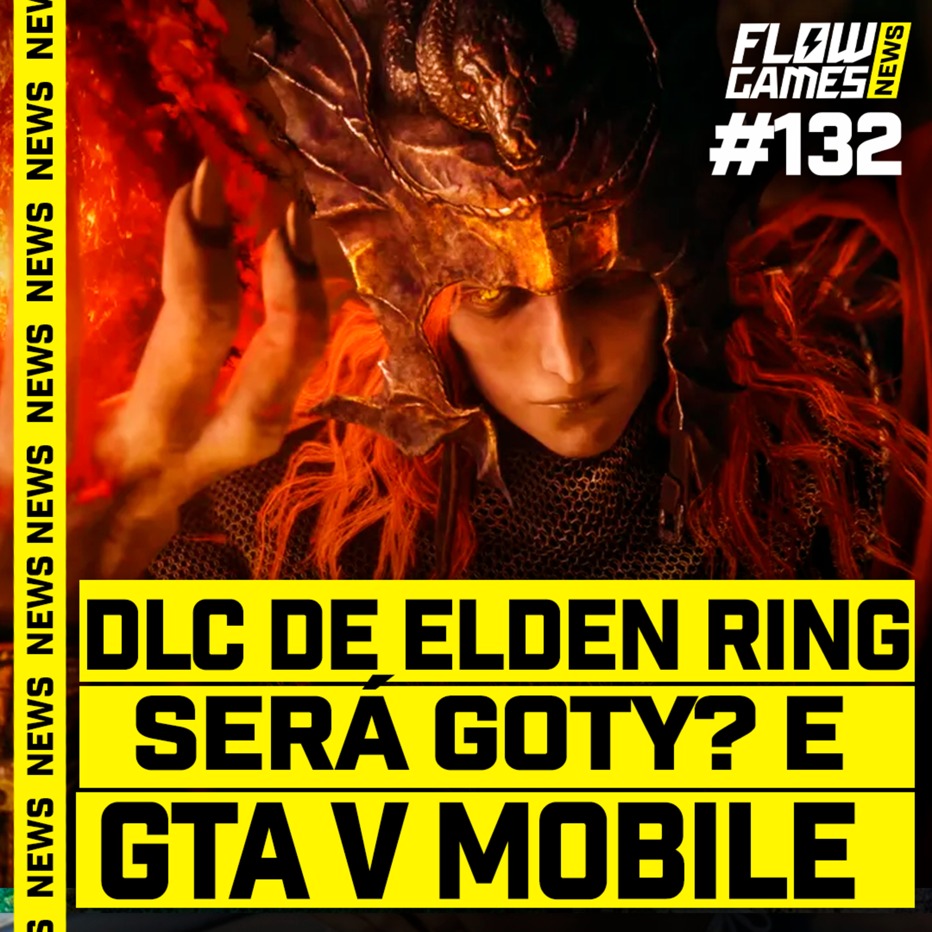 DLC de ELDEN RING é JOGO DO ANO E GTA V rodando no CELULAR IMPRESSIONA - #FGN #132 episode artwork