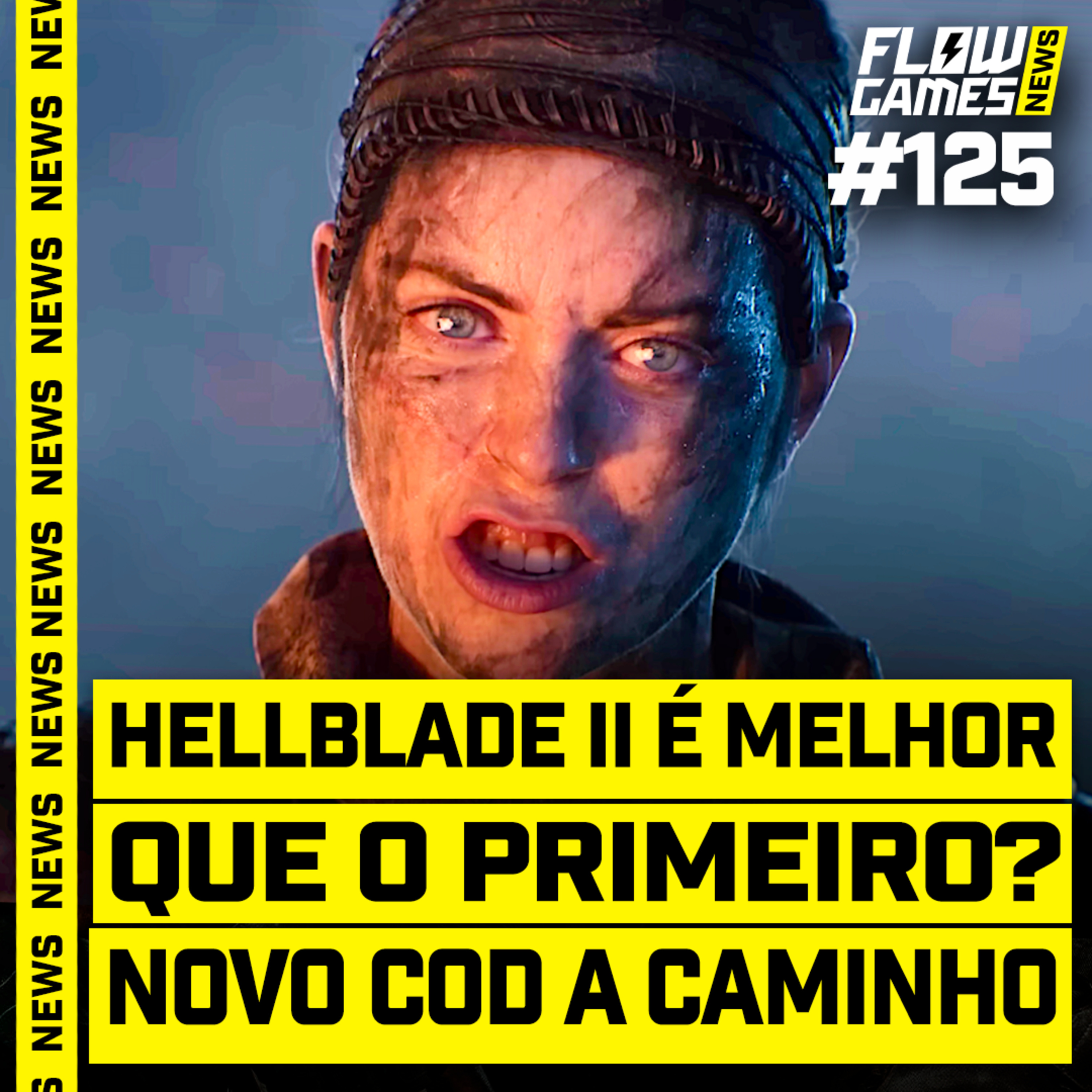 HELLBLADE II é MELHOR que o PRIMEIRO E CALL OF DUTY BLACK OPS 6 - #FGN #125 episode artwork