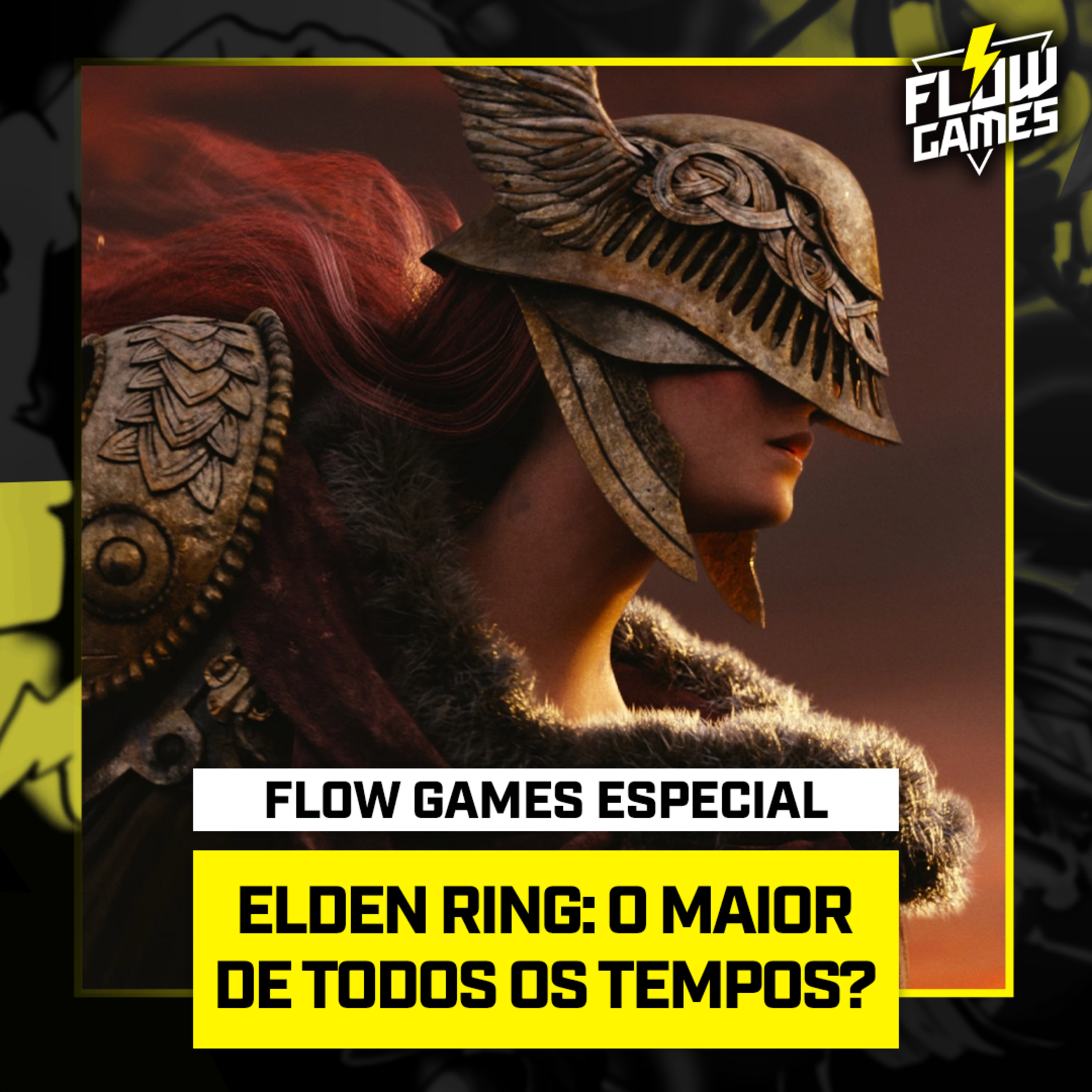 ESPECIAL ELDEN RING! Um dos MELHORES JOGOS já FEITOS? - #115 #flowgames episode artwork
