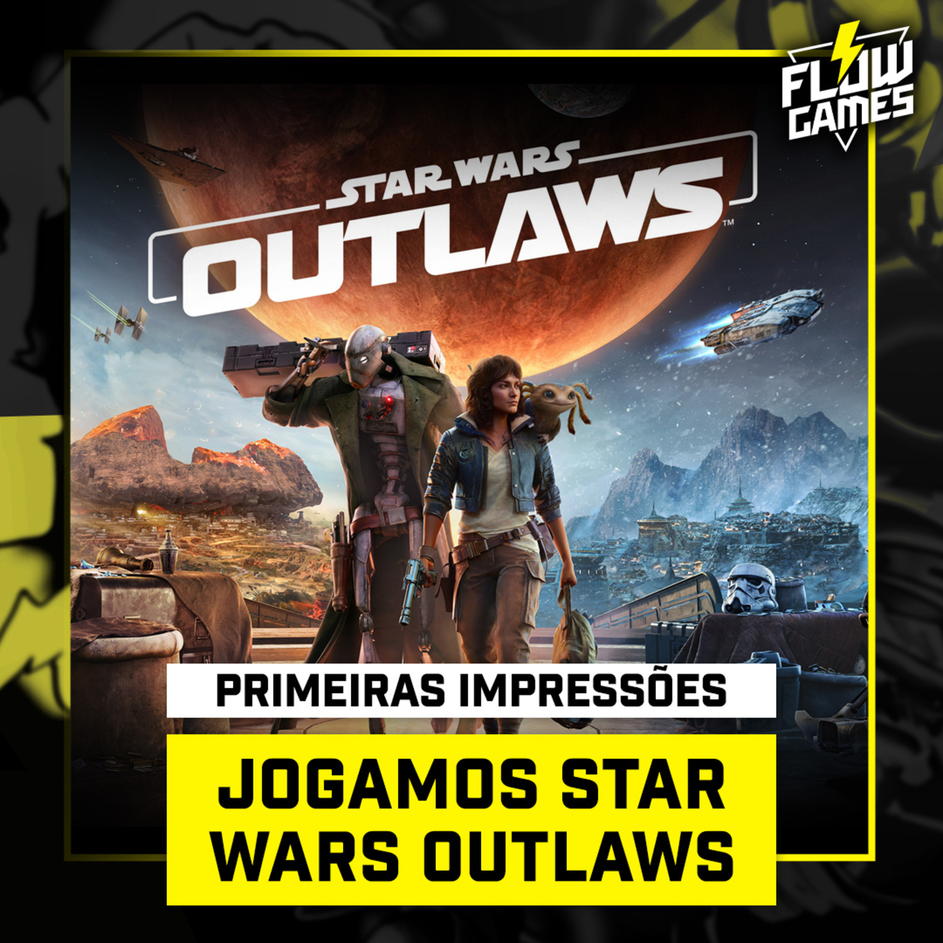 Jogamos STAR WARS OUTLAWS, NOSSA OPINIÃO até agora - #116 #flowgames episode artwork