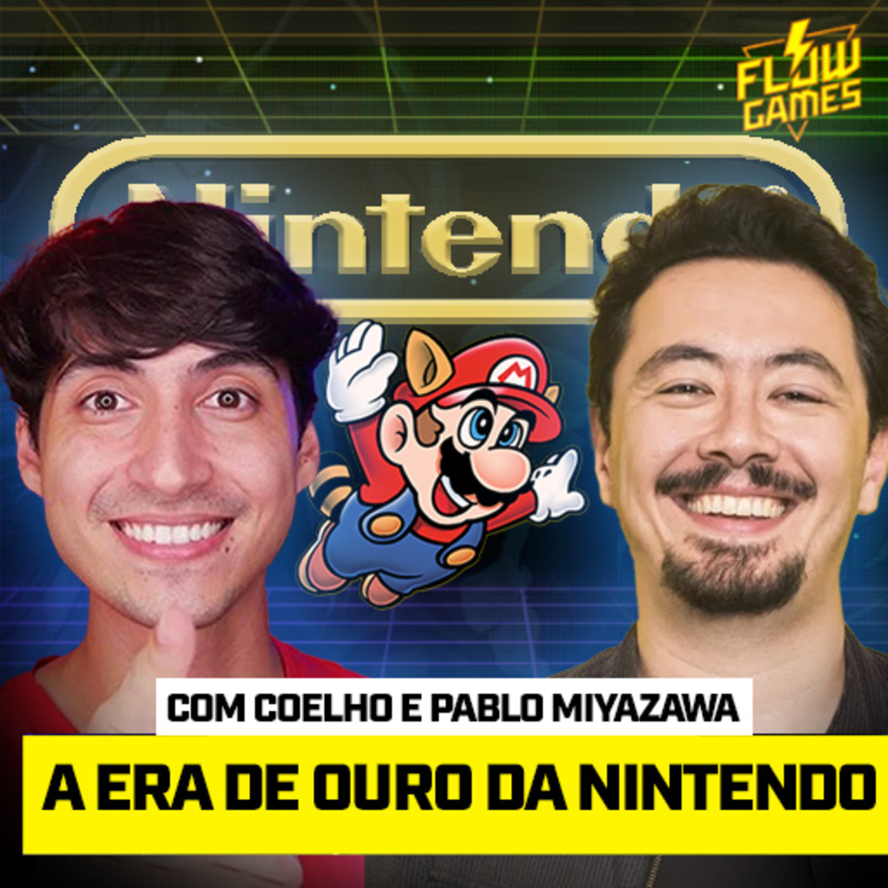 A ERA DE OURO da NINTENDO ft. COELHO e PABLO MIYAZAWA - #119 #flowgames episode artwork