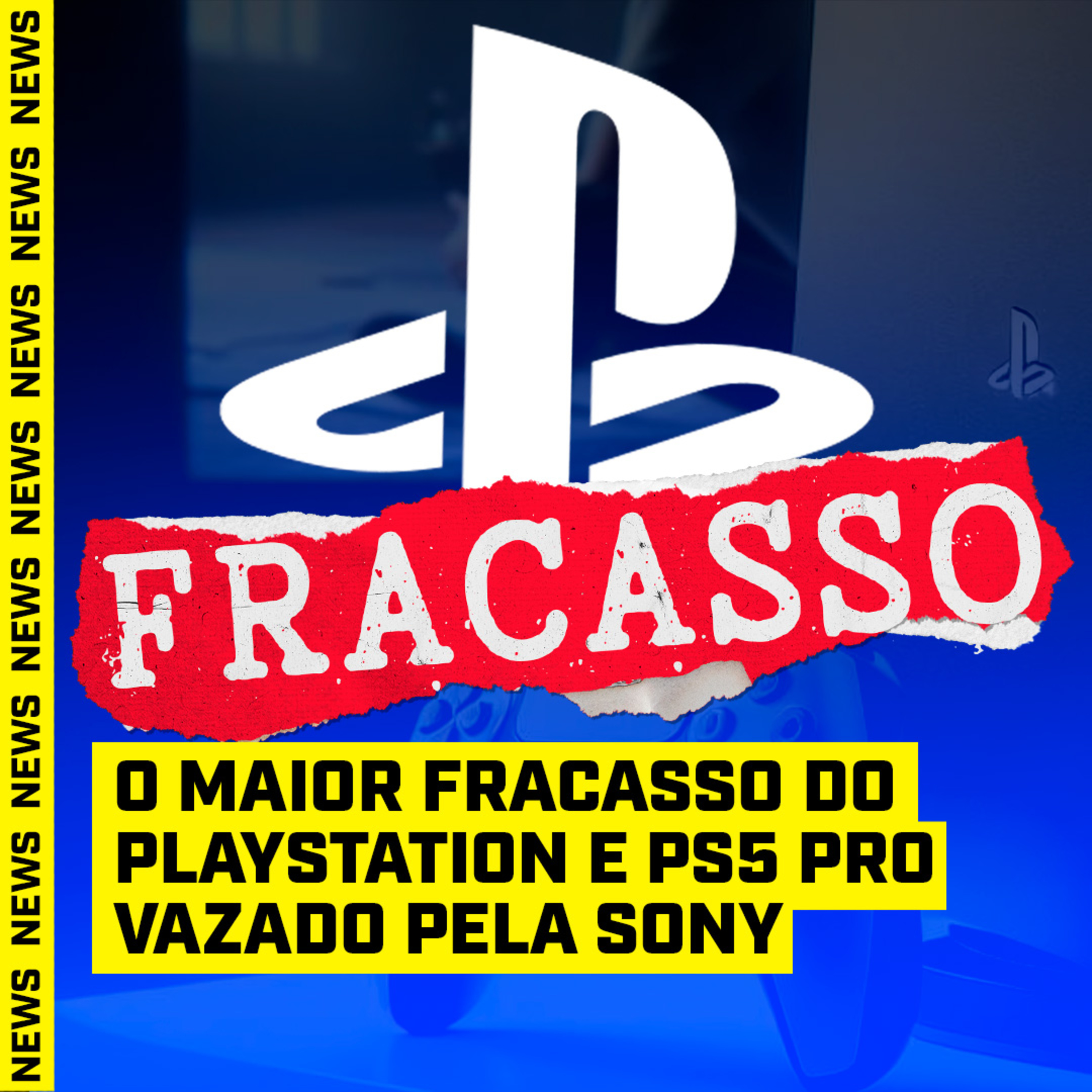 O MAIOR FRACASSO da HISTÓRIA do PLAYSTATION e PS5 PRO VAZADO PELA SONY - #FGN #143 episode artwork
