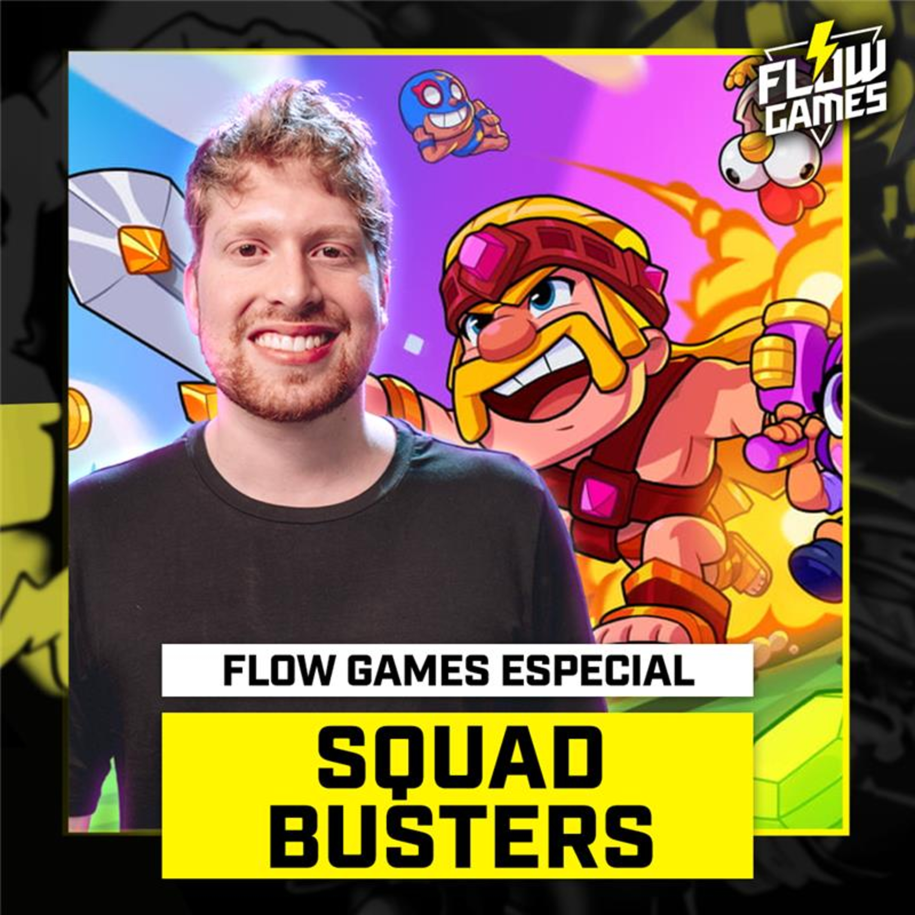 ESPECIAL SQUAD BUSTERS! Preparando o esquadrão ft. MOUNT, MR. FALLL, E GALAXYY - #flowgames episode artwork