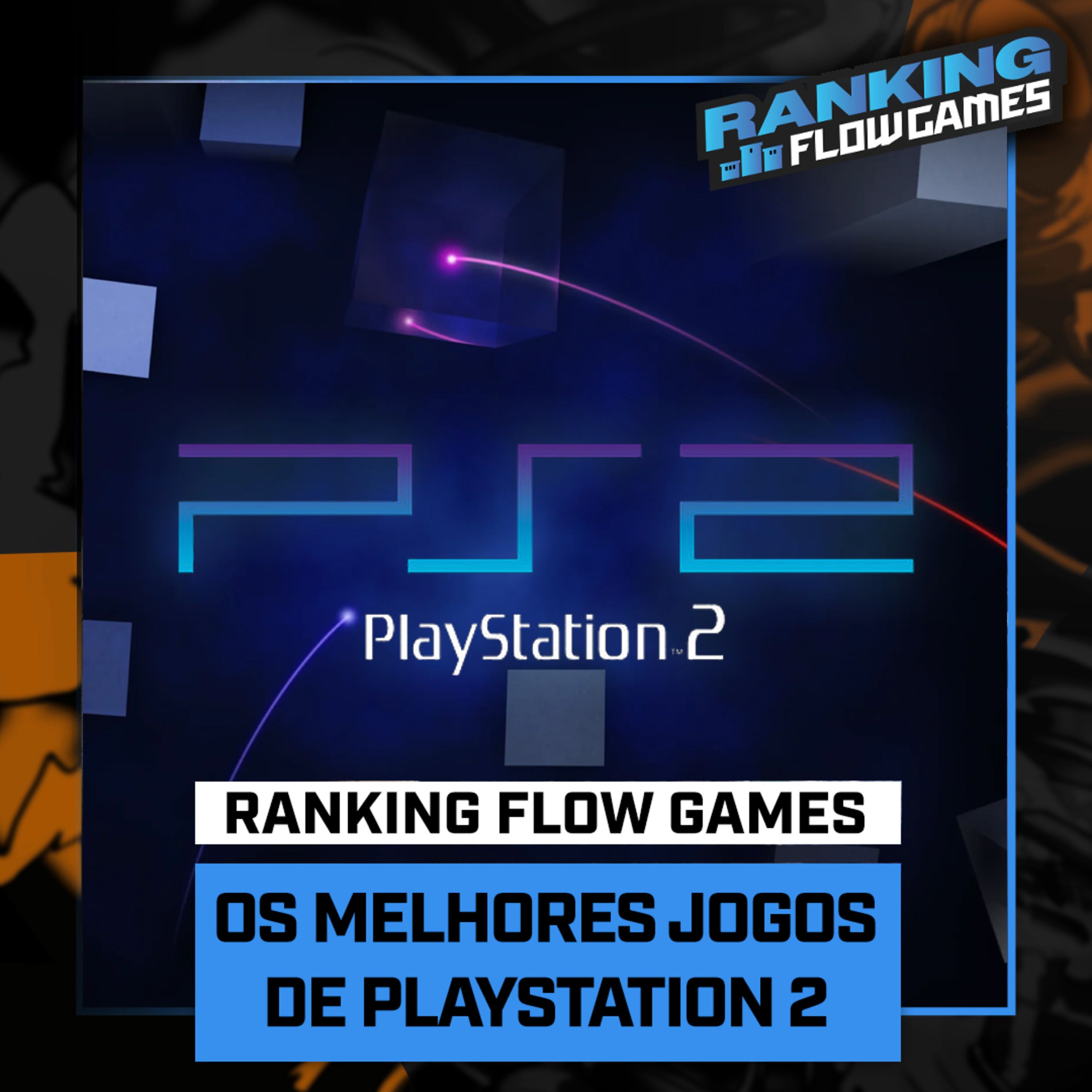 Os MELHORES JOGOS da HISTÓRIA do PLAYSTATION 2 — Ranking Flow Games #08 episode artwork