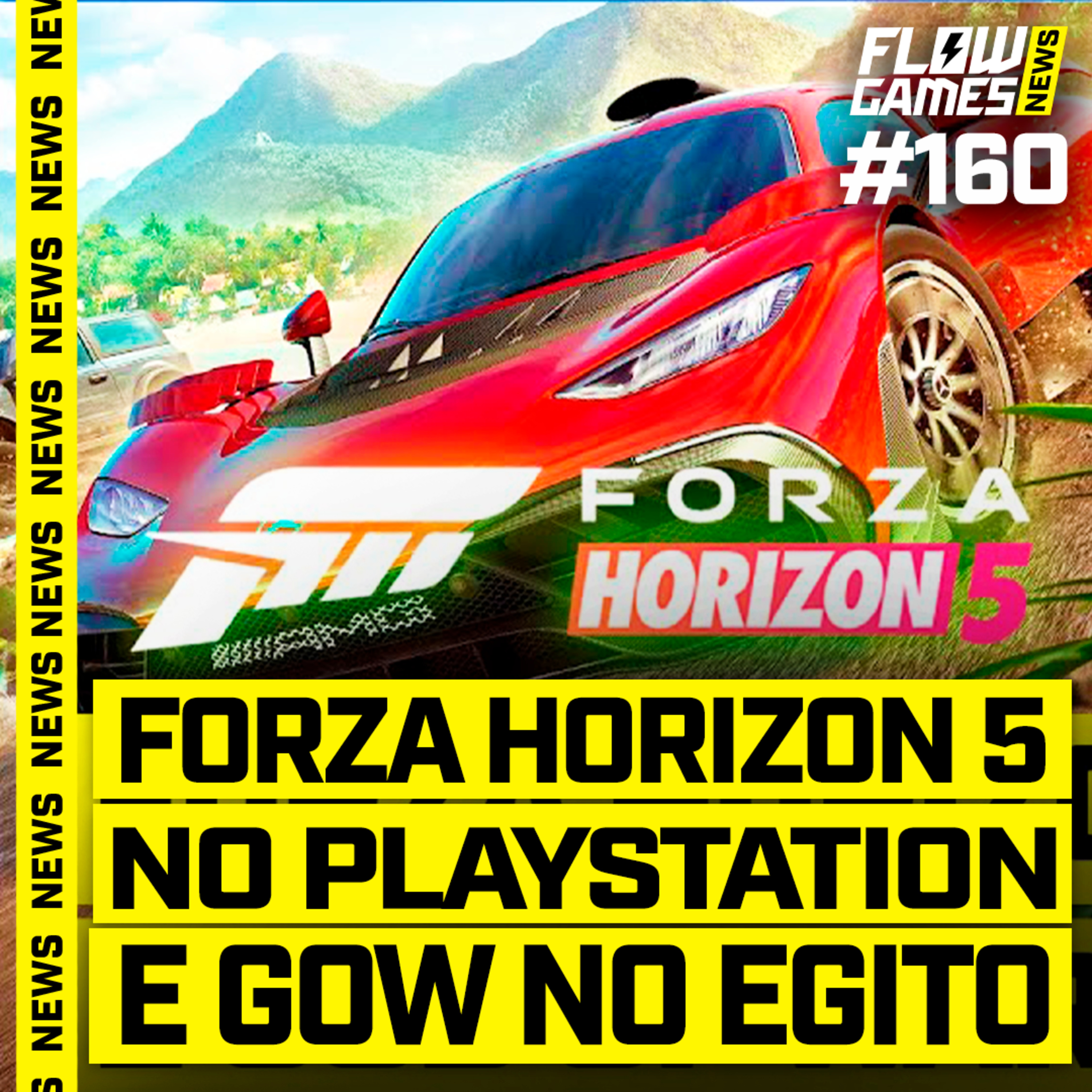 FORZA HORIZON 5 no PLAYSTATION 5 e GOD OF WAR no EGITO? - #FGN #160 episode artwork