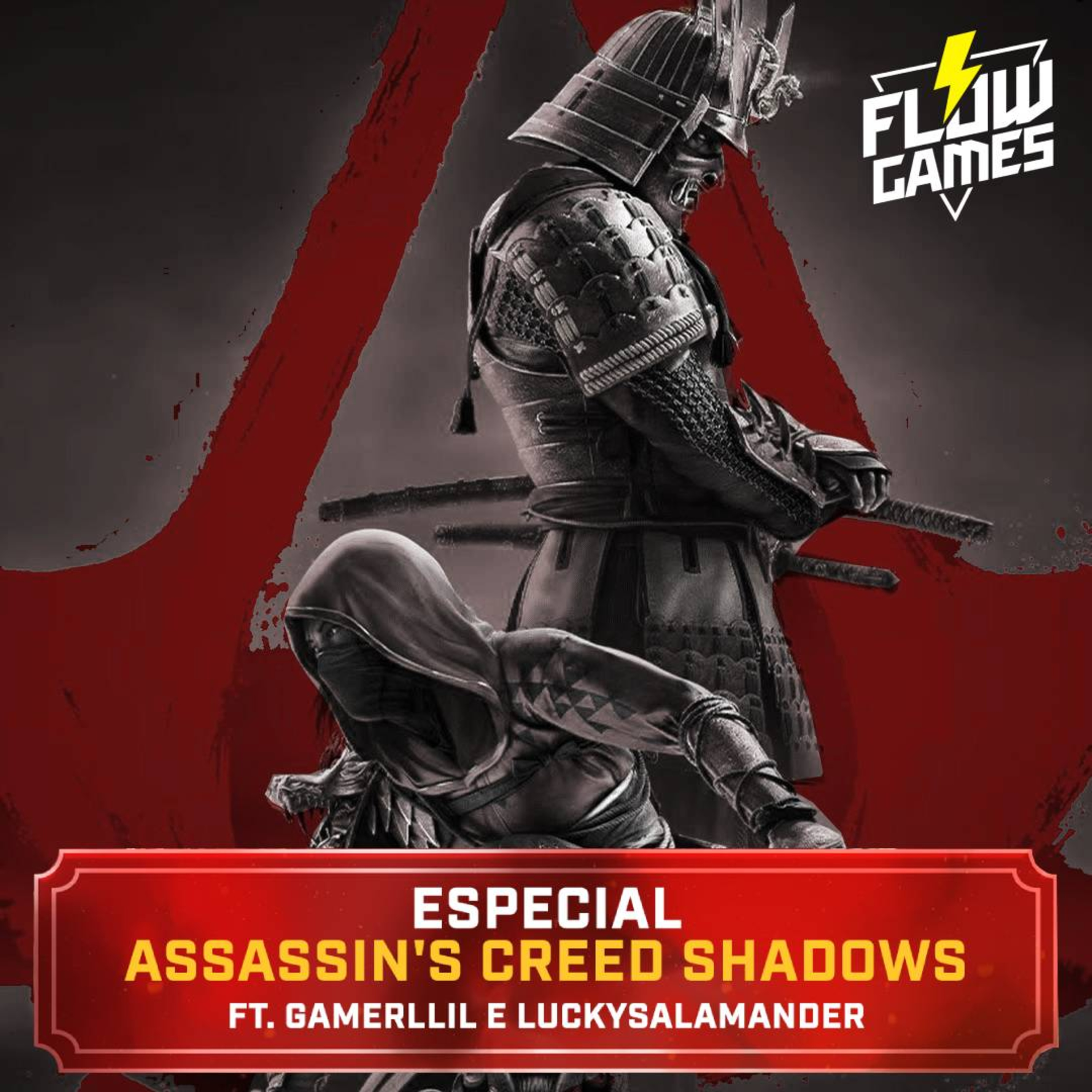 ESPECIAL ASSASSIN'S CREED SHADOWS ft. GAMERLLIL e LUCKYSALAMANDER - #flowgames #140 episode artwork